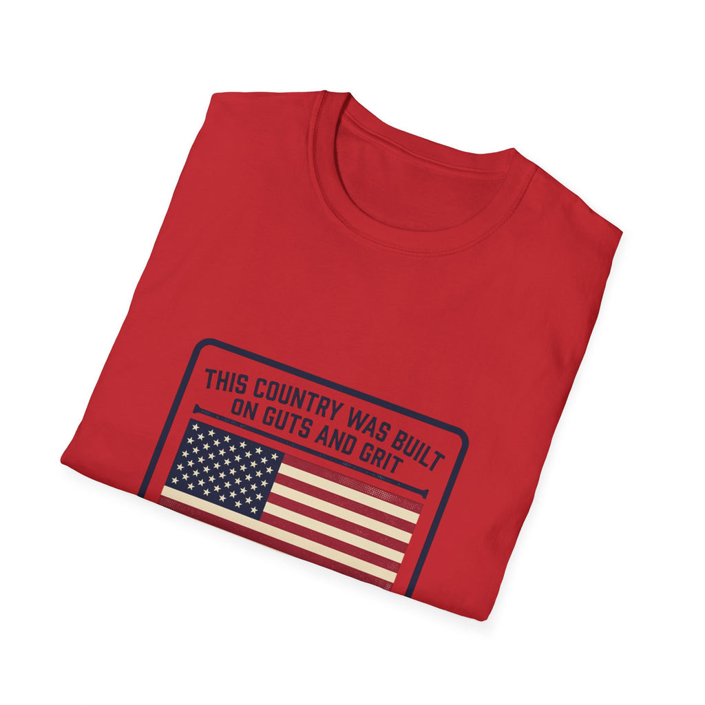 Patriotic 'Not Given' Flag T-Shirt — This Country Was Built on Guts and Grit Tee