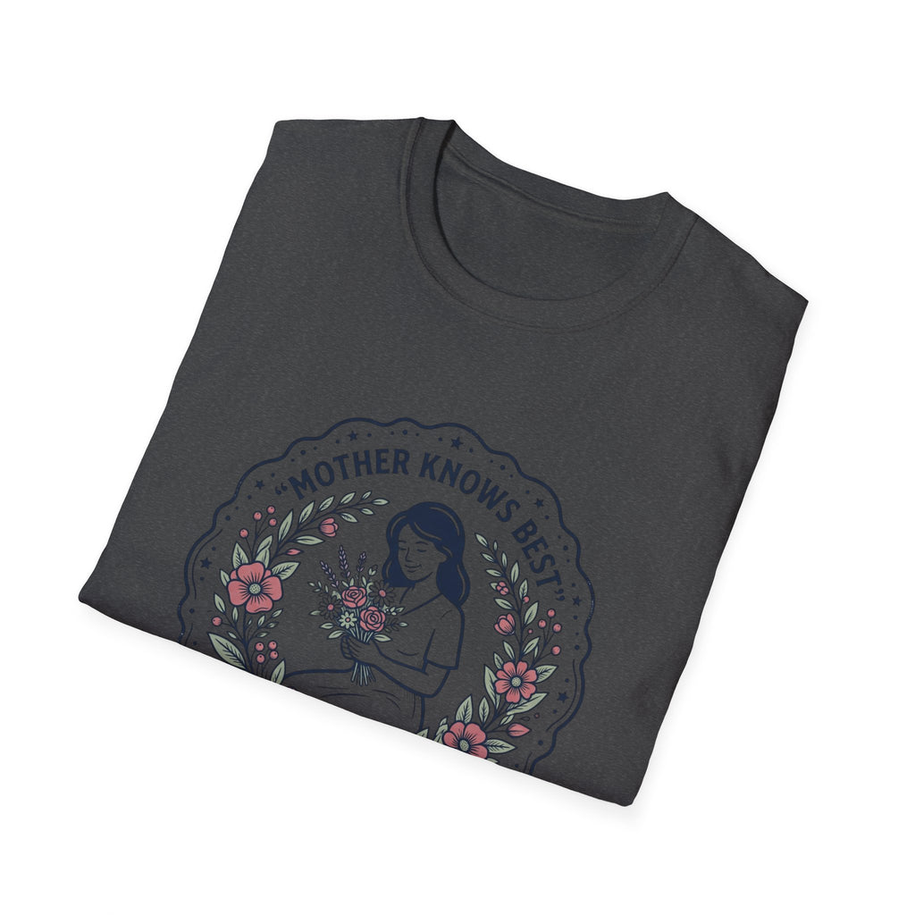 Mother Knows Best Mother's Day T-Shirt