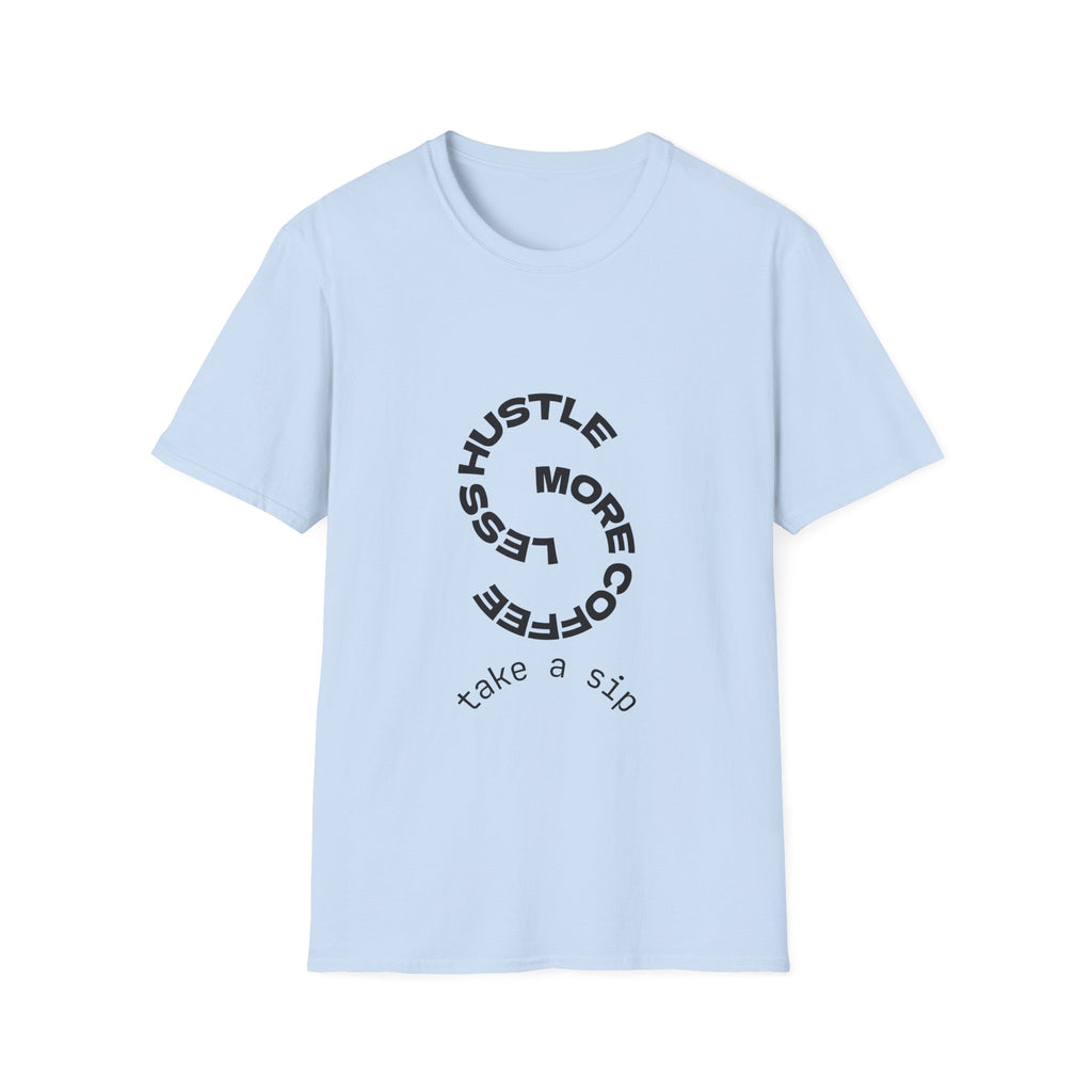 T-Shirt — "More Coffee Less Hustle" Minimalist Graphic Tee