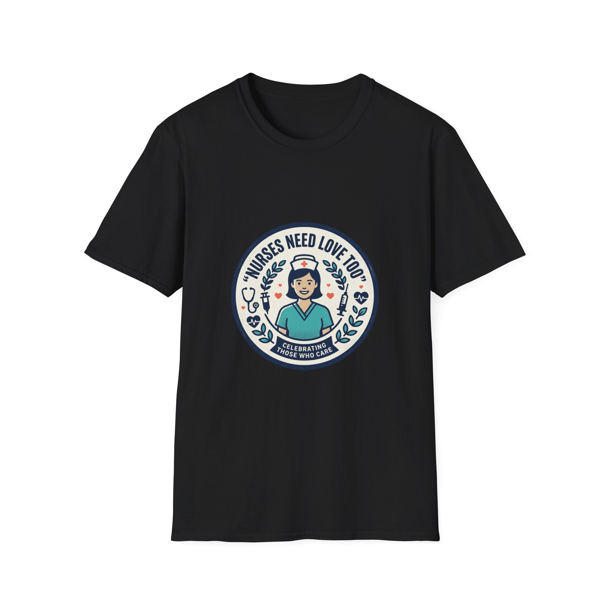 Nurse Appreciation T-Shirt — "Nurses Need Love Too" Cute Retro Nurse Badge