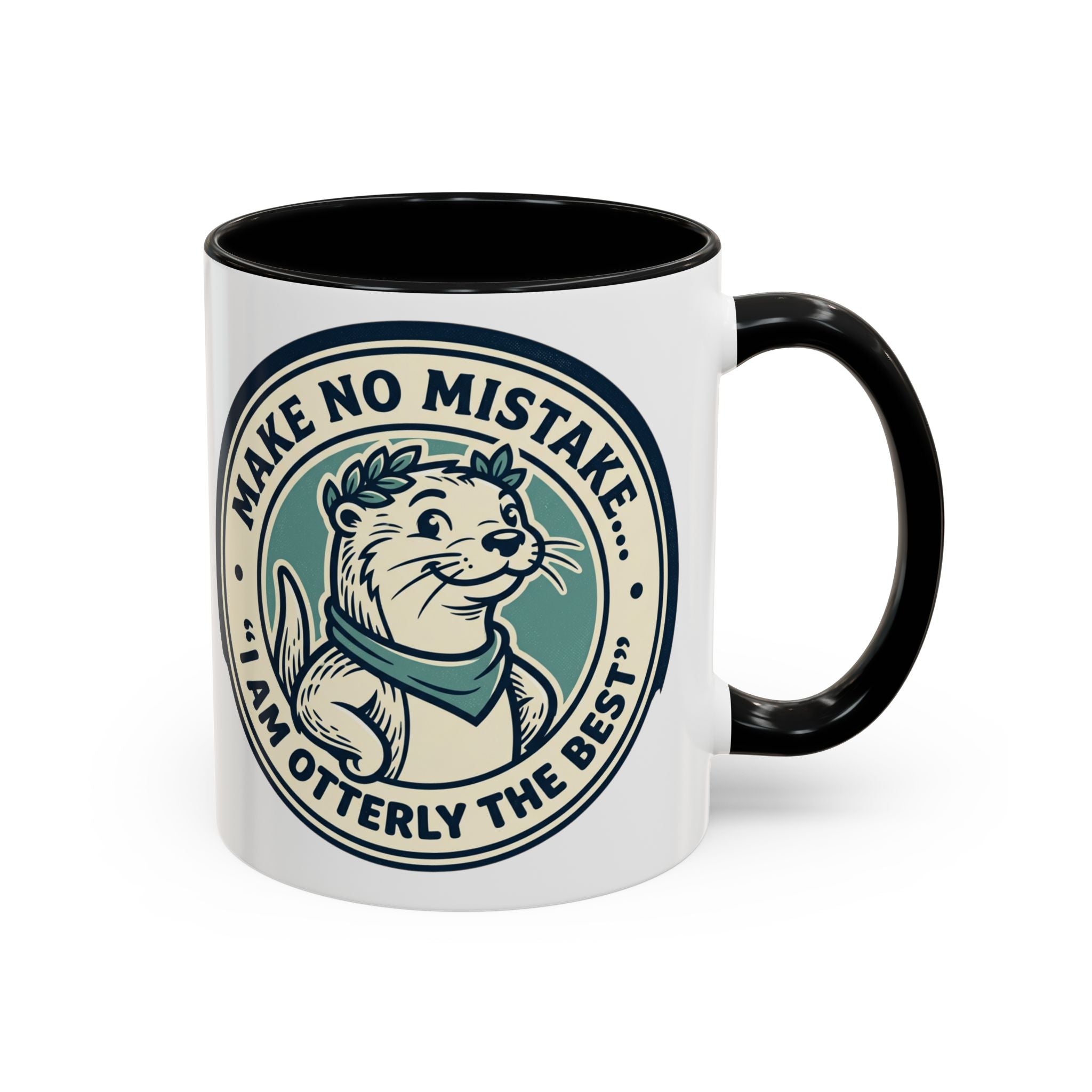 Otter Coffee Mug - "Make No Mistake I Am Otterly The Best" Accent Ceramic Mug