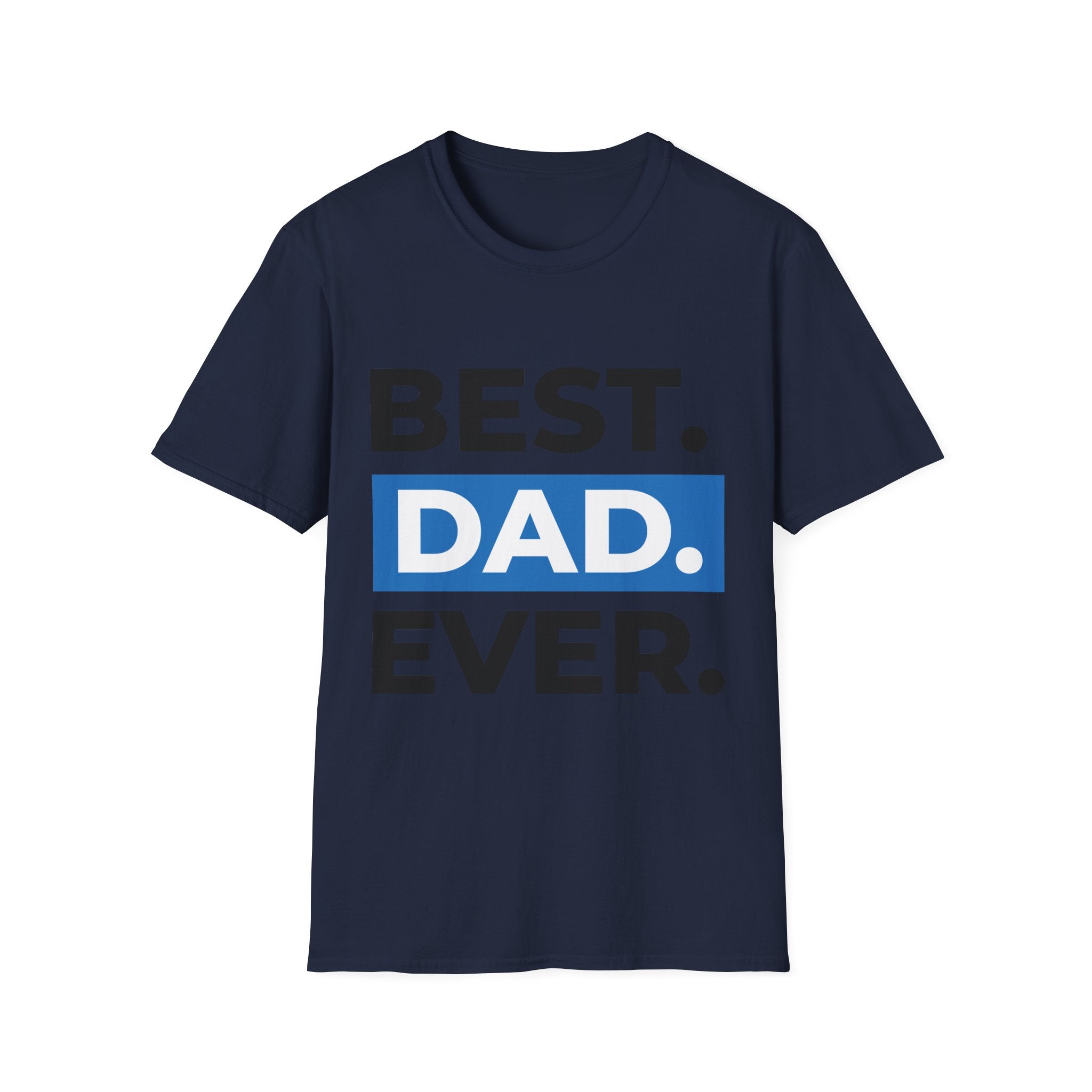 Best Dad Ever T-Shirt — Father's Day Graphic Tee