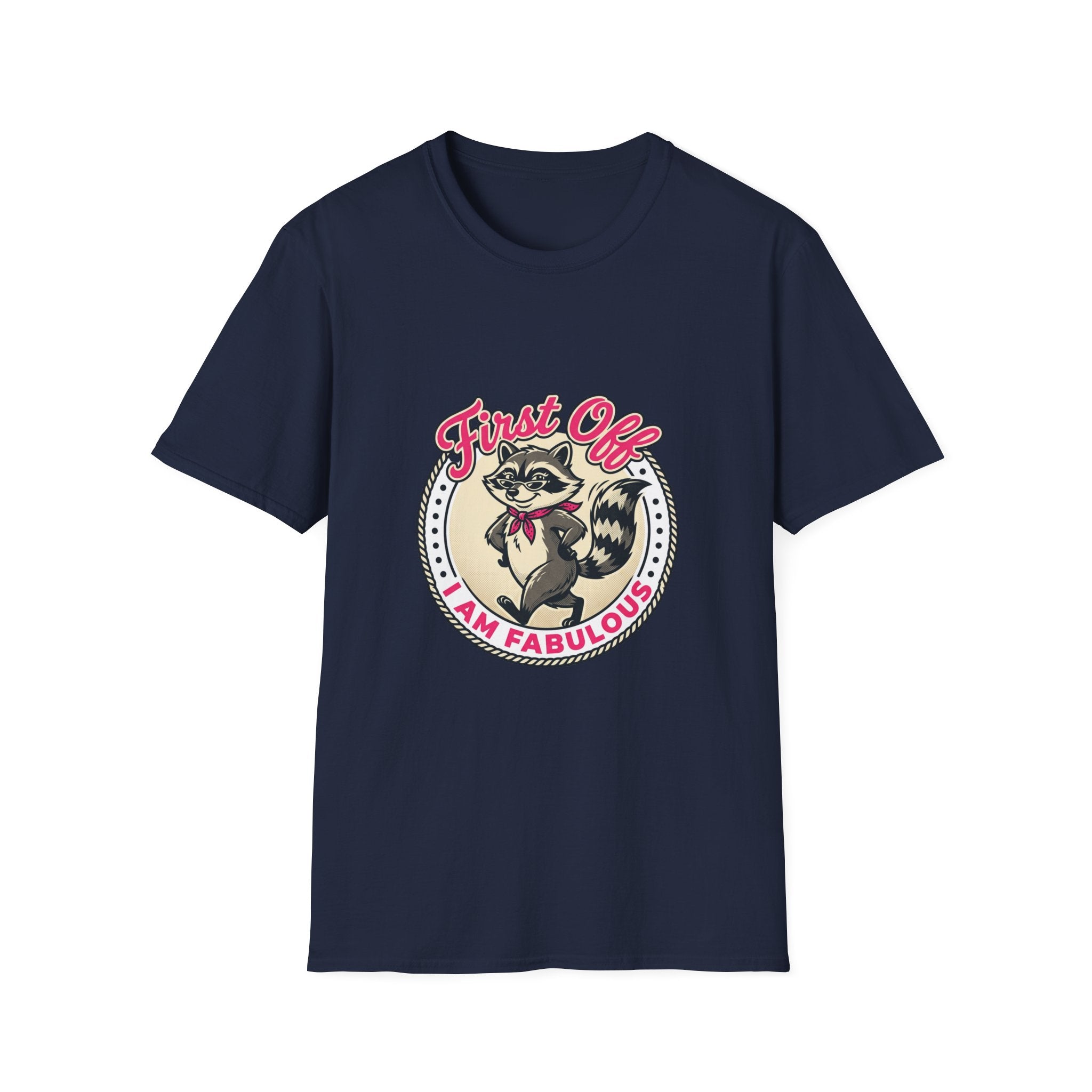 Foxy Raccoon 'First Off I Am Fabulous' Graphic T-Shirt
