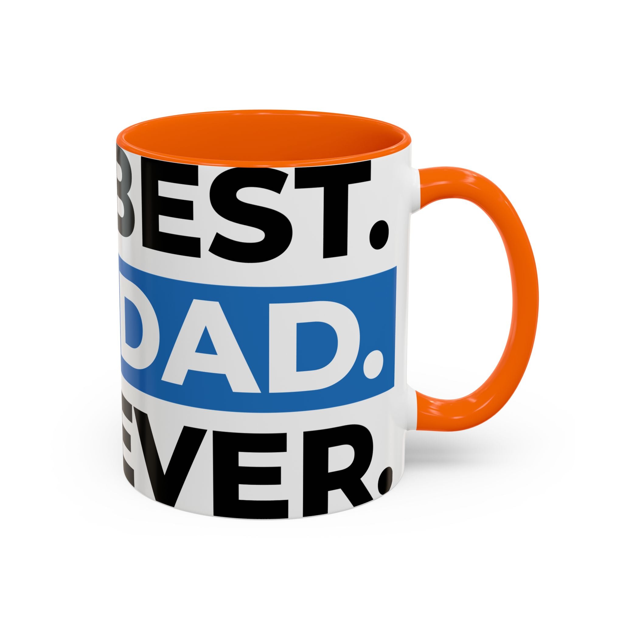 Best. Dad. Ever. Accent Coffee Mug – 11/15oz Gift for Father’s Day