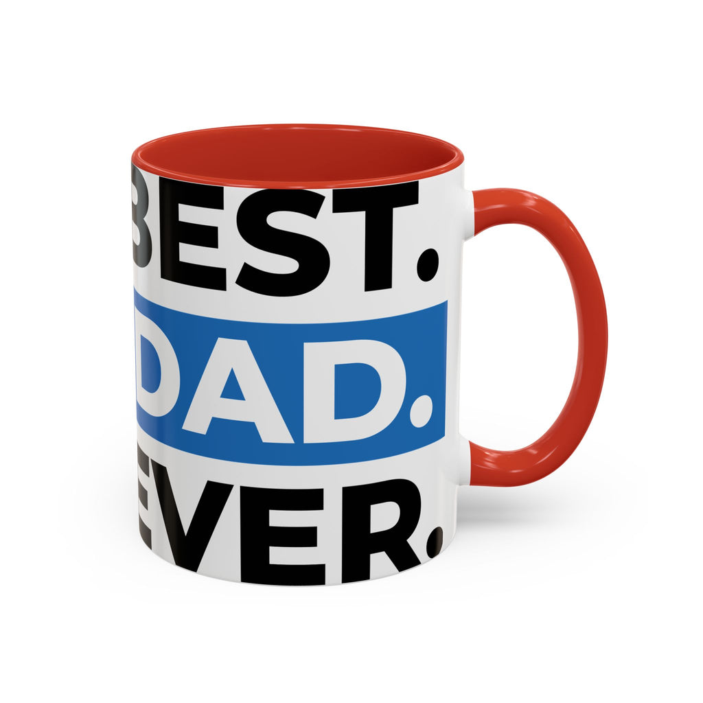 Best. Dad. Ever. Accent Coffee Mug – 11/15oz Gift for Father’s Day