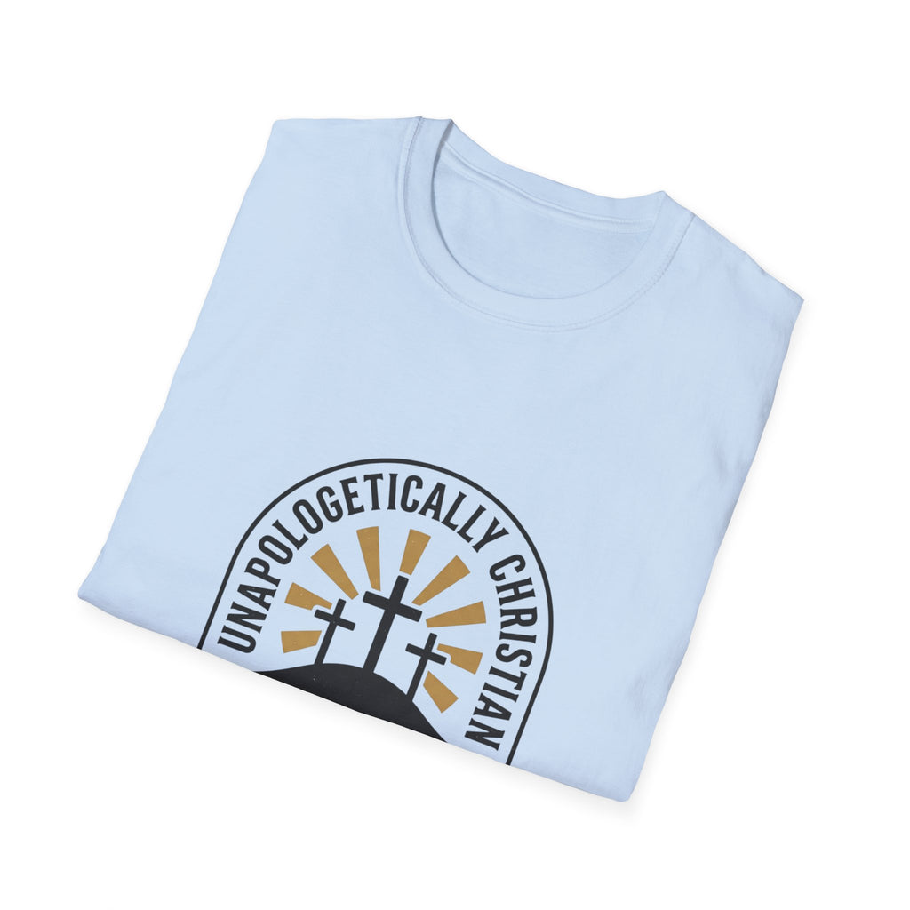 Christian T-Shirt — "Unapologetically Christian: Faith Without Apology" Badge