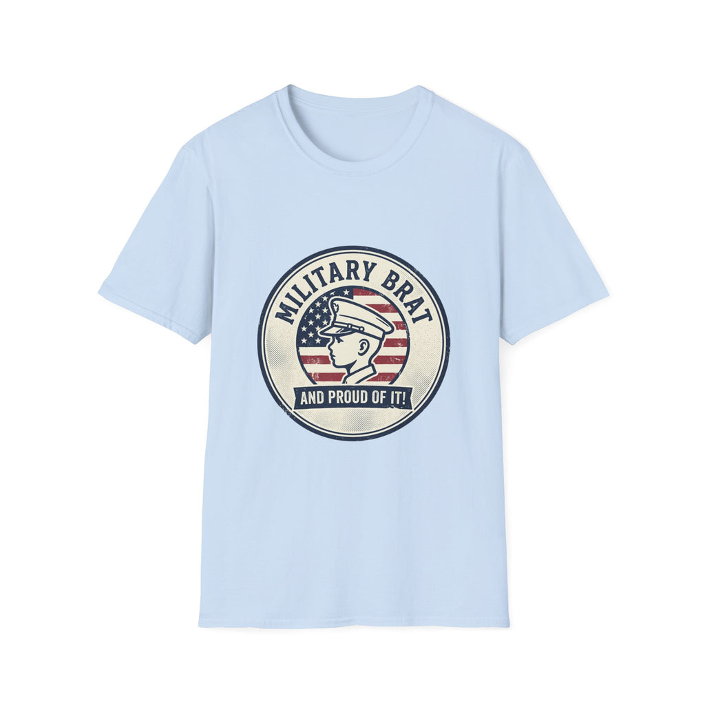 Military Brat T-Shirt — Proud of It Patriotic Graphic Tee