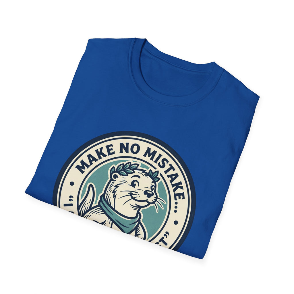 Otterly The Best T-Shirt — Make No Mistake Cute Otter Graphic Tee
