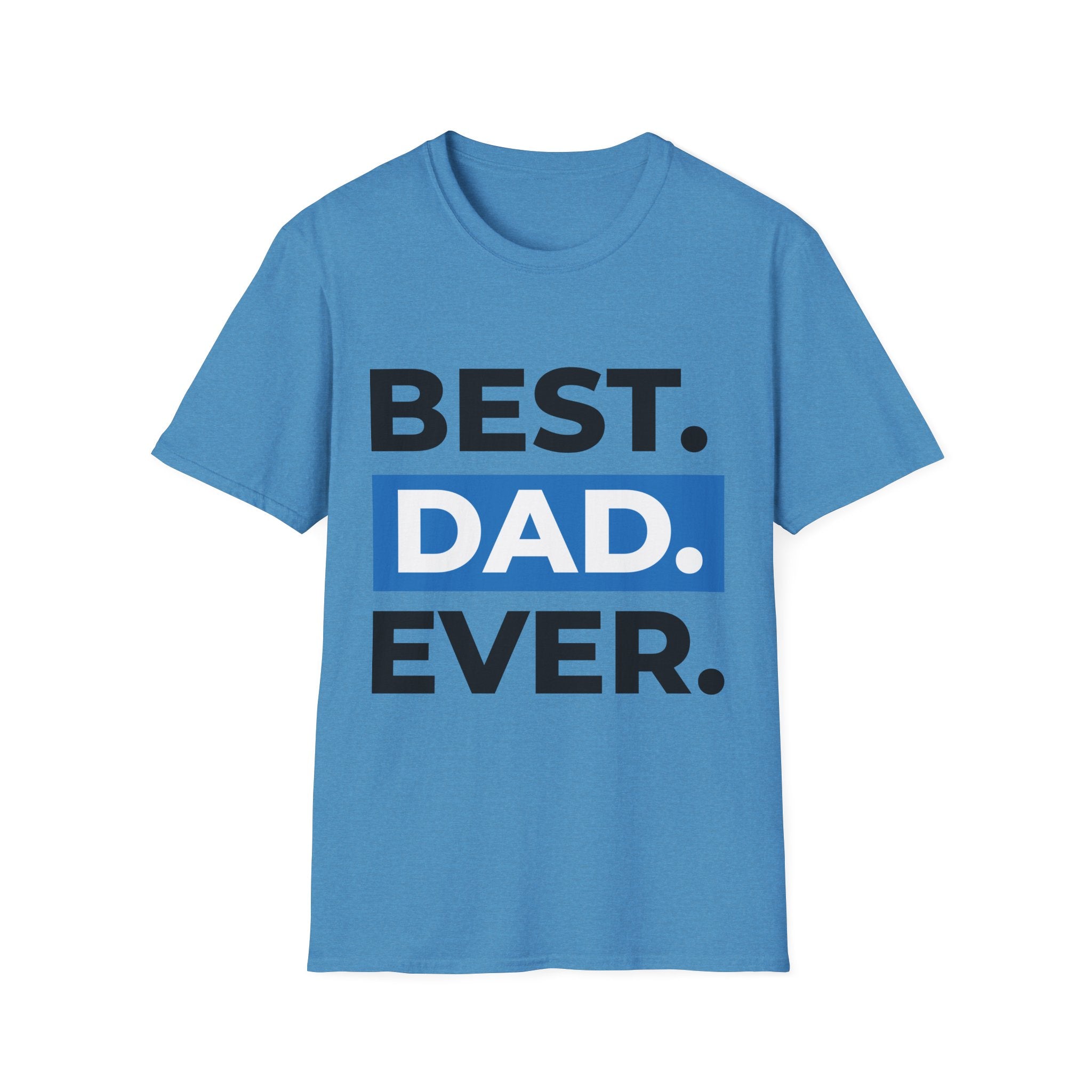 Best Dad Ever T-Shirt — Father's Day Graphic Tee