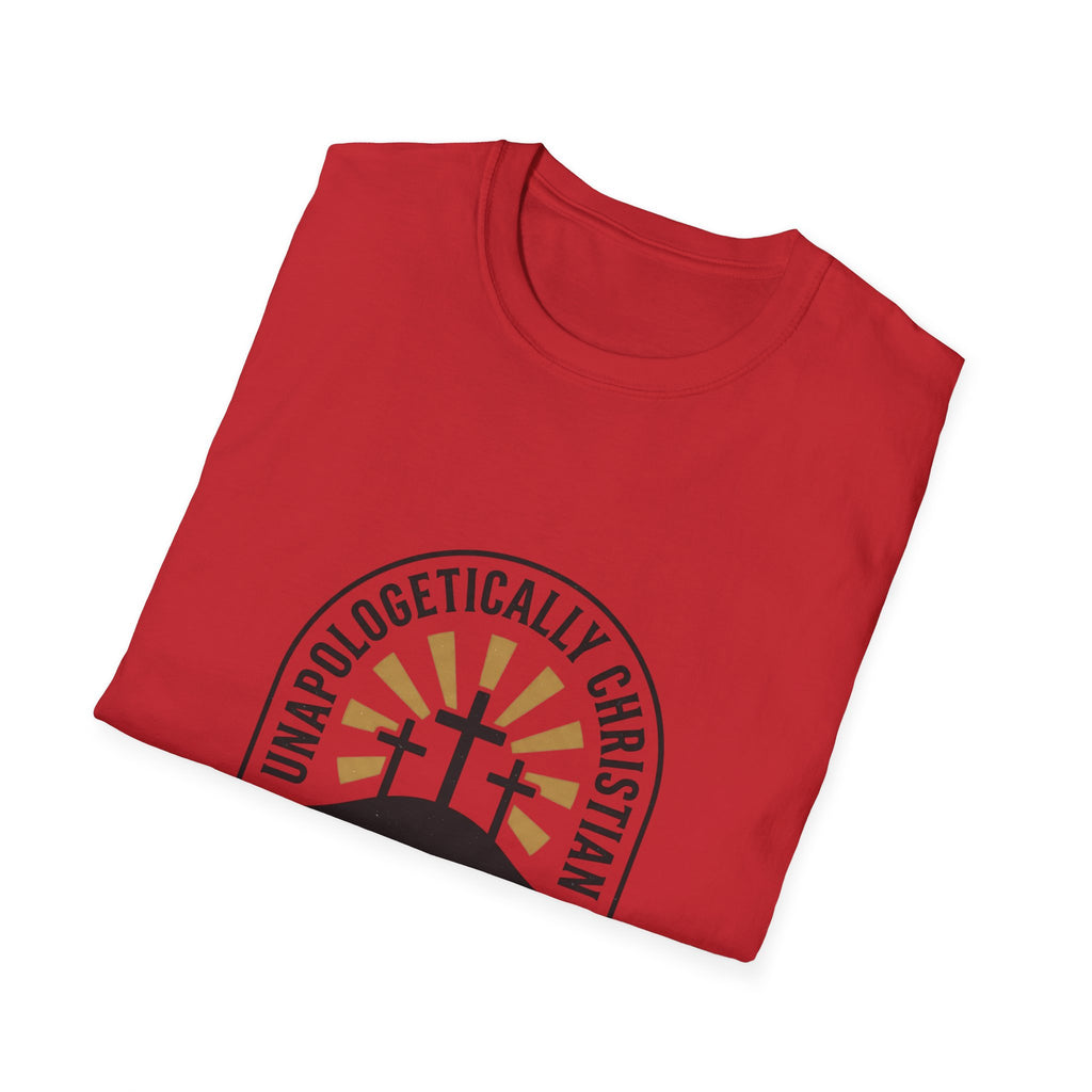 Christian T-Shirt — "Unapologetically Christian: Faith Without Apology" Badge