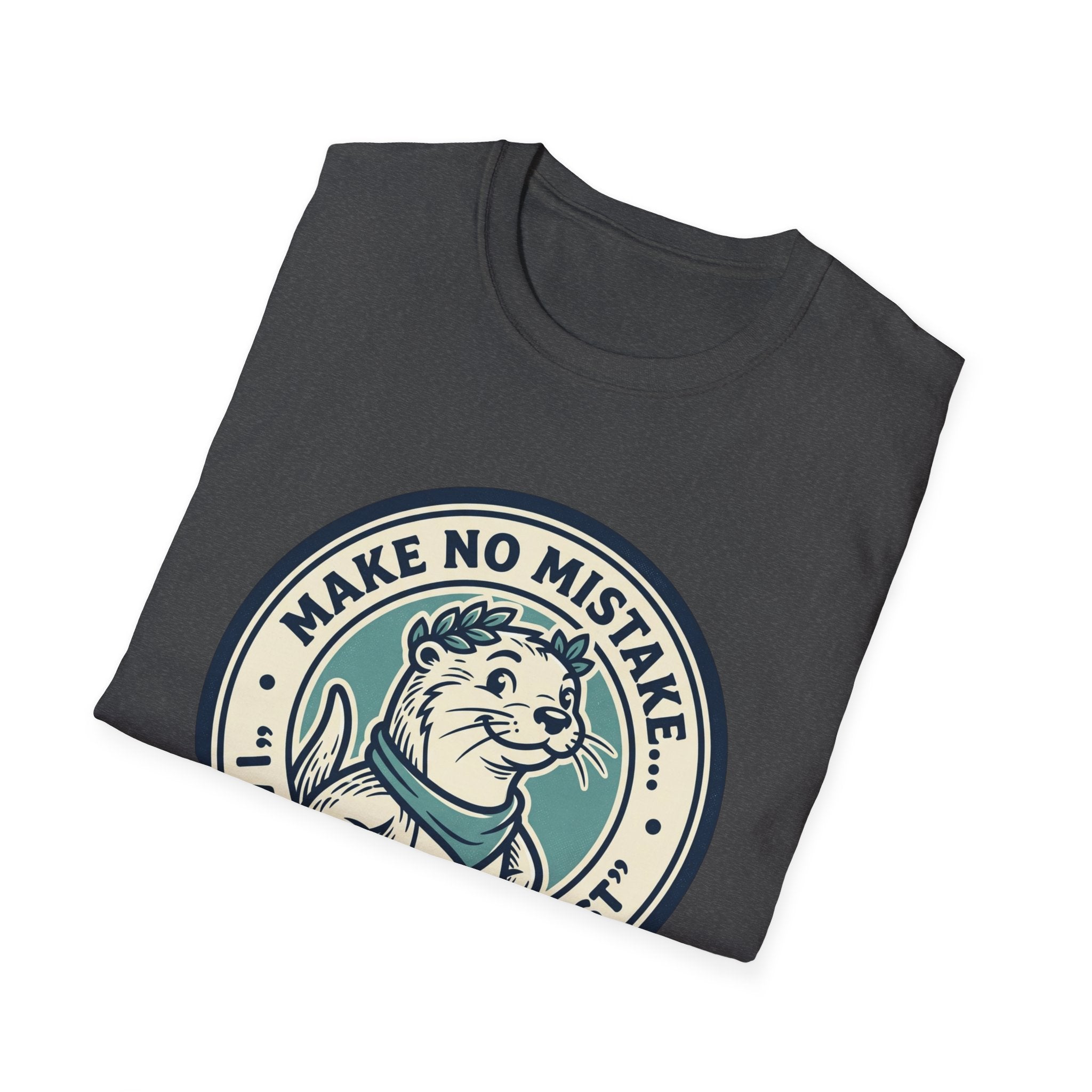 Otterly The Best T-Shirt — Make No Mistake Cute Otter Graphic Tee