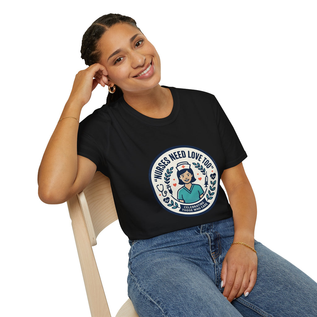 Nurse Appreciation T-Shirt — "Nurses Need Love Too" Cute Retro Nurse Badge