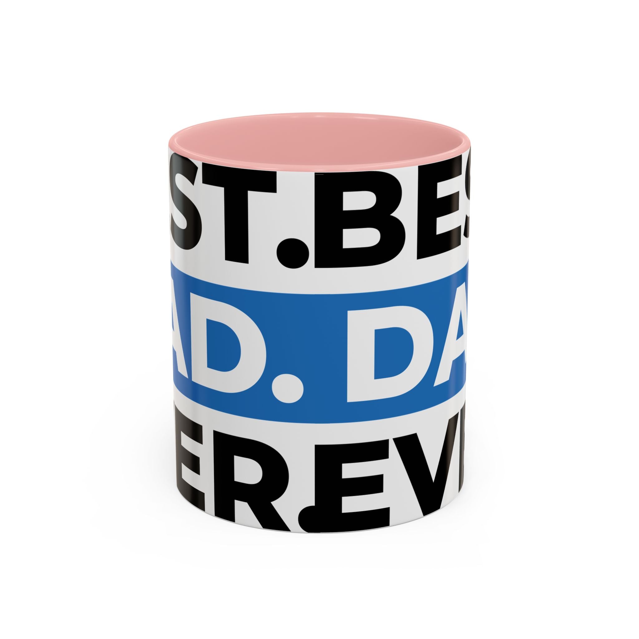 Best. Dad. Ever. Accent Coffee Mug – 11/15oz Gift for Father’s Day