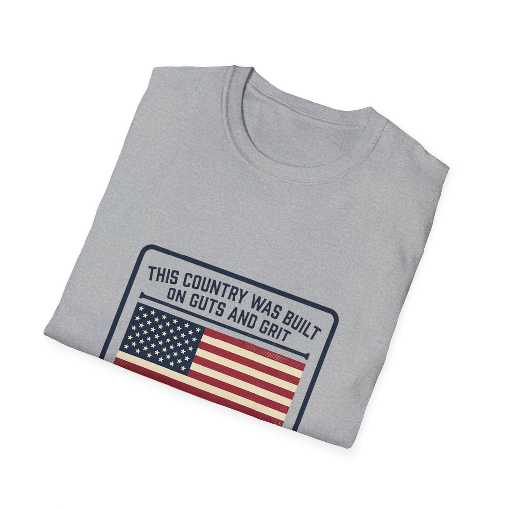Patriotic 'Not Given' Flag T-Shirt — This Country Was Built on Guts and Grit Tee