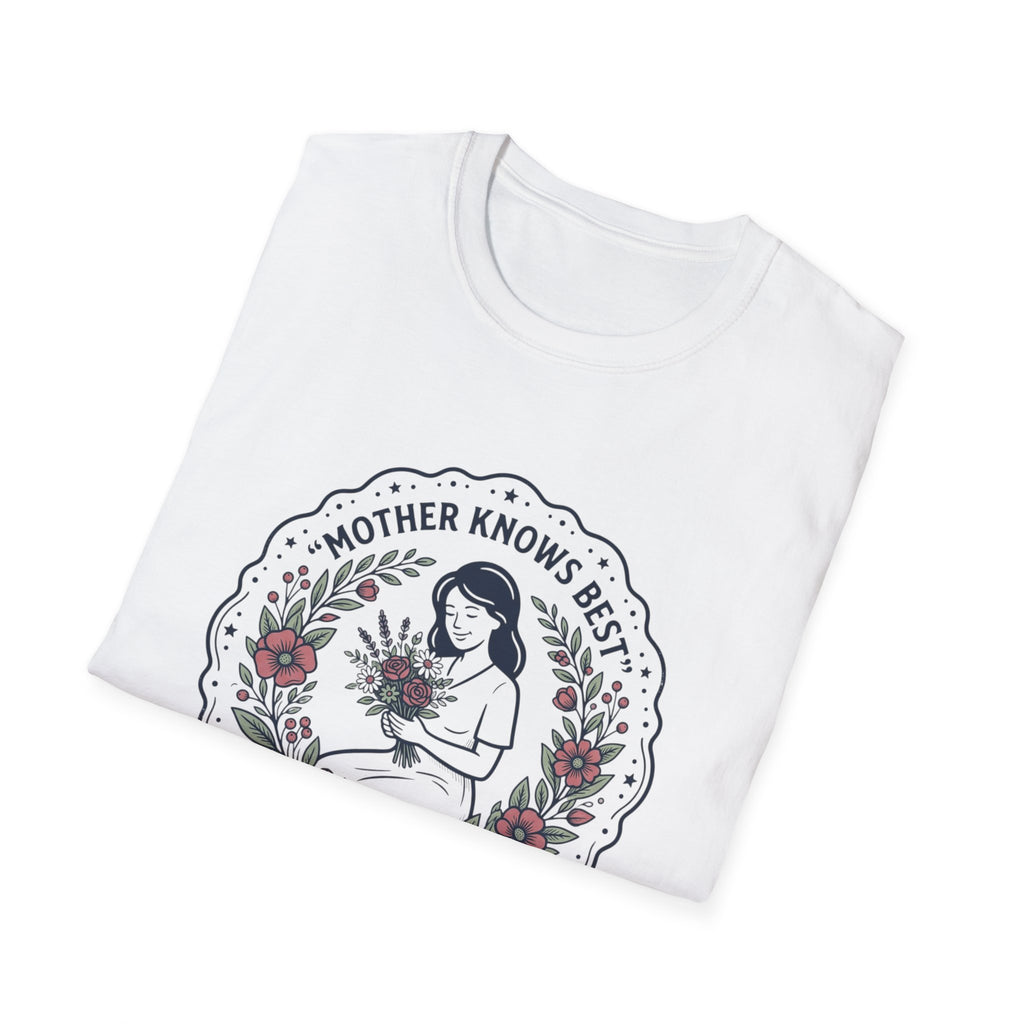 Mother Knows Best Mother's Day T-Shirt