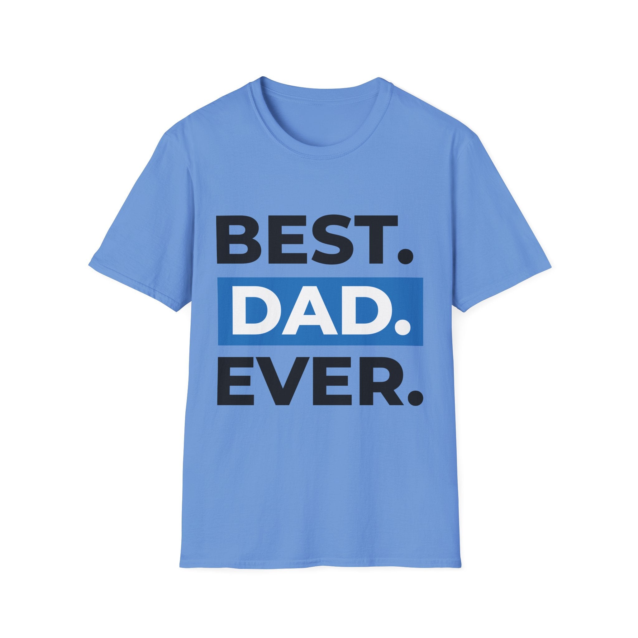 Best Dad Ever T-Shirt — Father's Day Graphic Tee