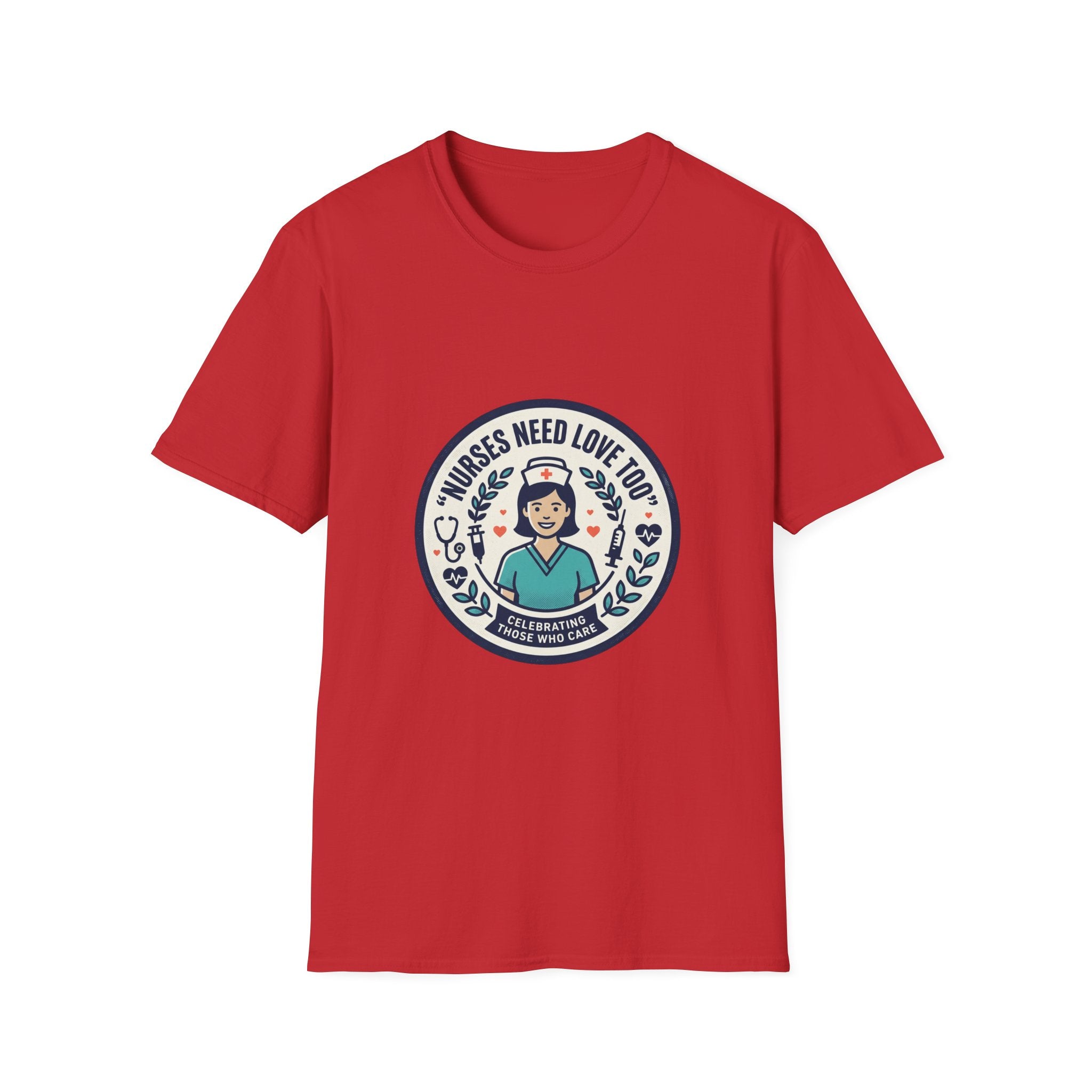 Nurse Appreciation T-Shirt — "Nurses Need Love Too" Cute Retro Nurse Badge