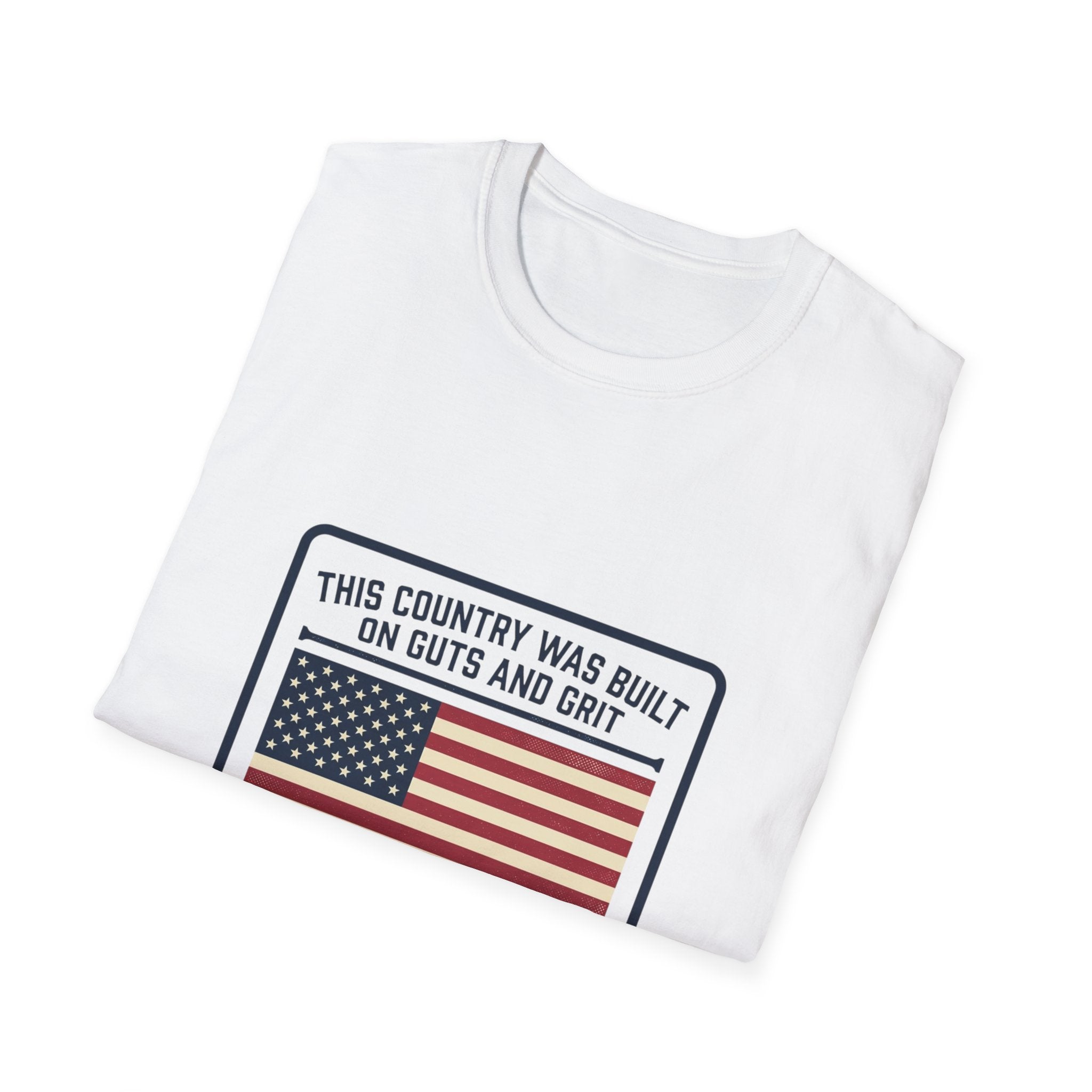 Patriotic 'Not Given' Flag T-Shirt — This Country Was Built on Guts and Grit Tee