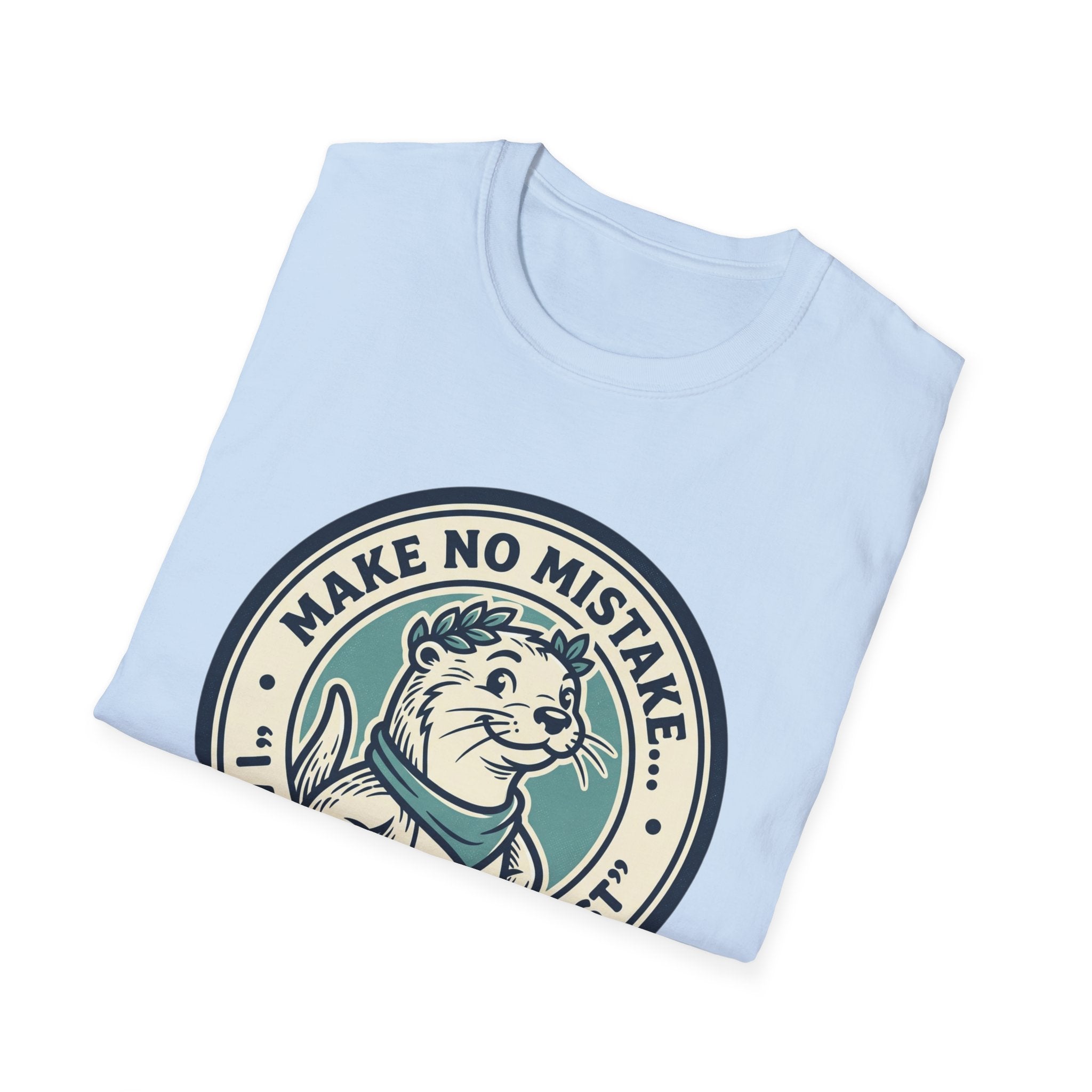 Otterly The Best T-Shirt — Make No Mistake Cute Otter Graphic Tee