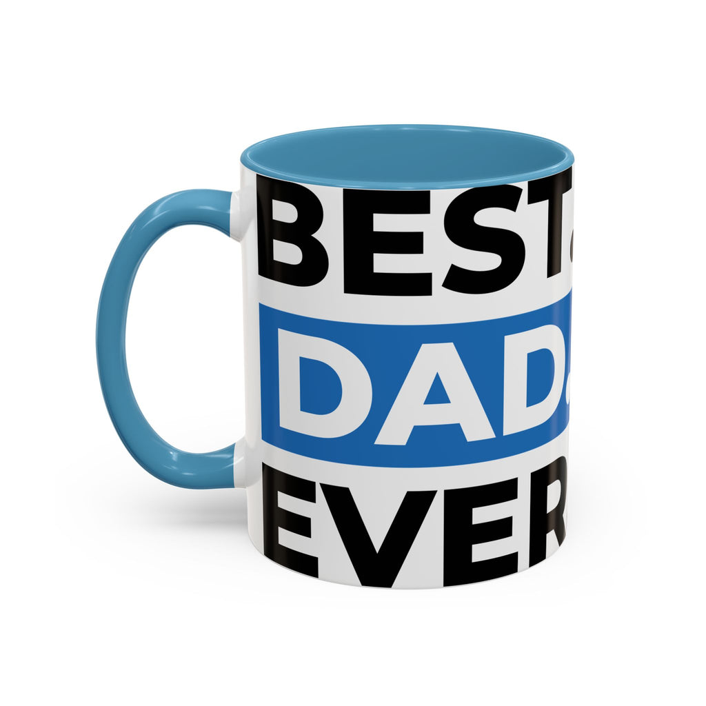 Best. Dad. Ever. Accent Coffee Mug – 11/15oz Gift for Father’s Day