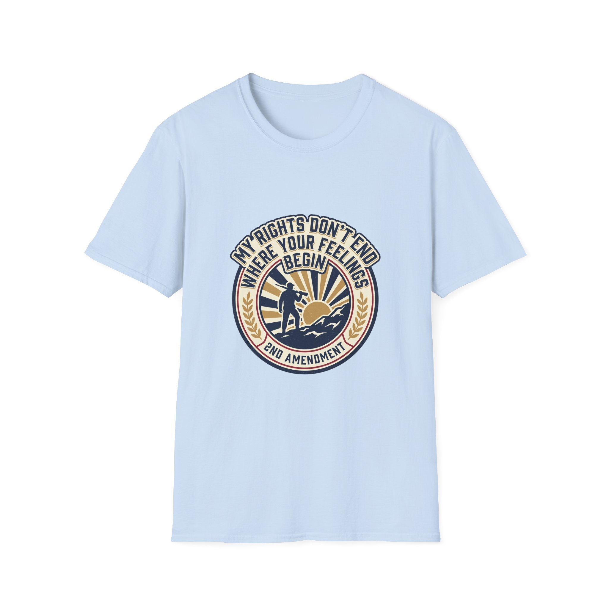2nd Amendment T-Shirt - "My Rights Don't End Where Your Feelings Begin" Patriotic Liberty Tee