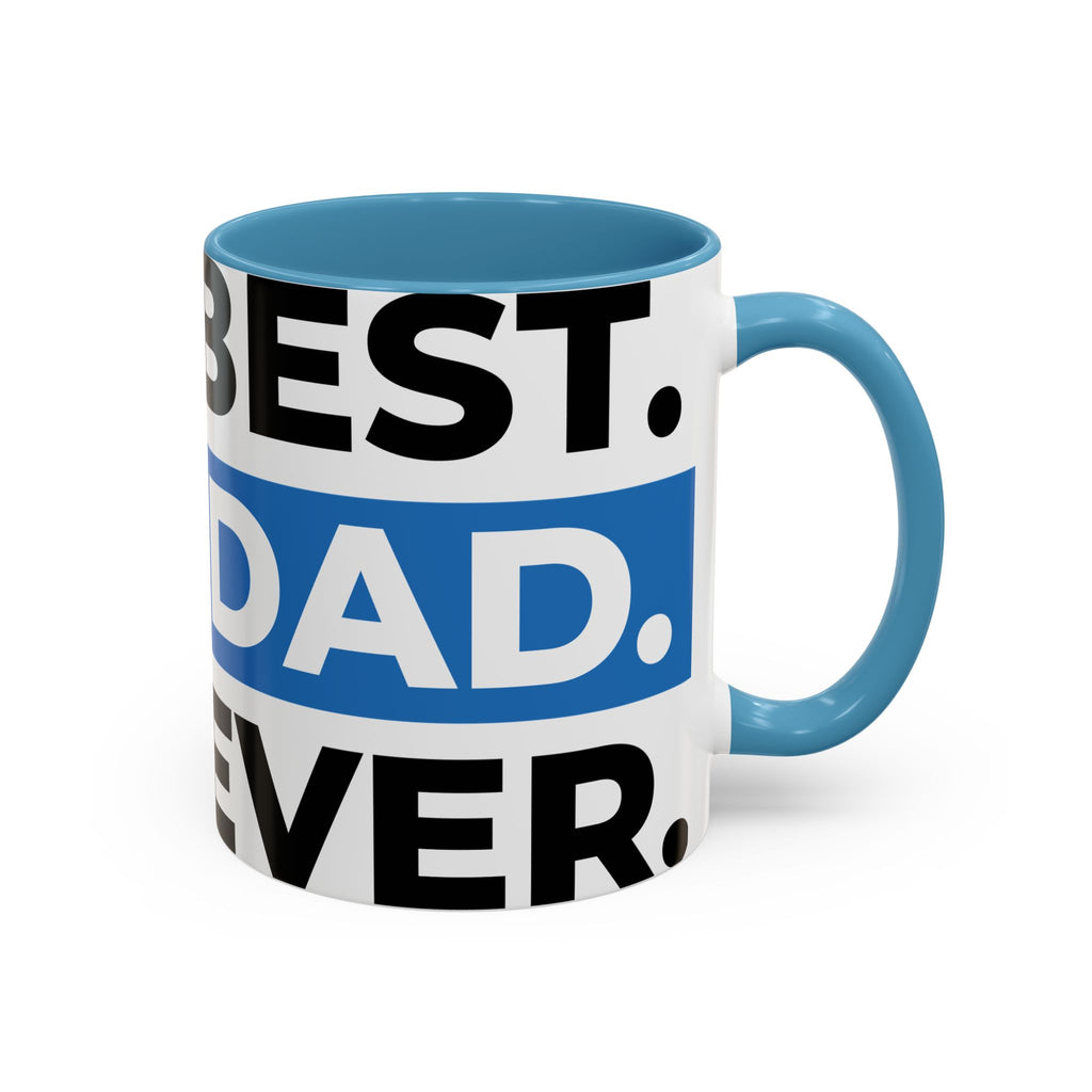 Best. Dad. Ever. Accent Coffee Mug – 11/15oz Gift for Father’s Day