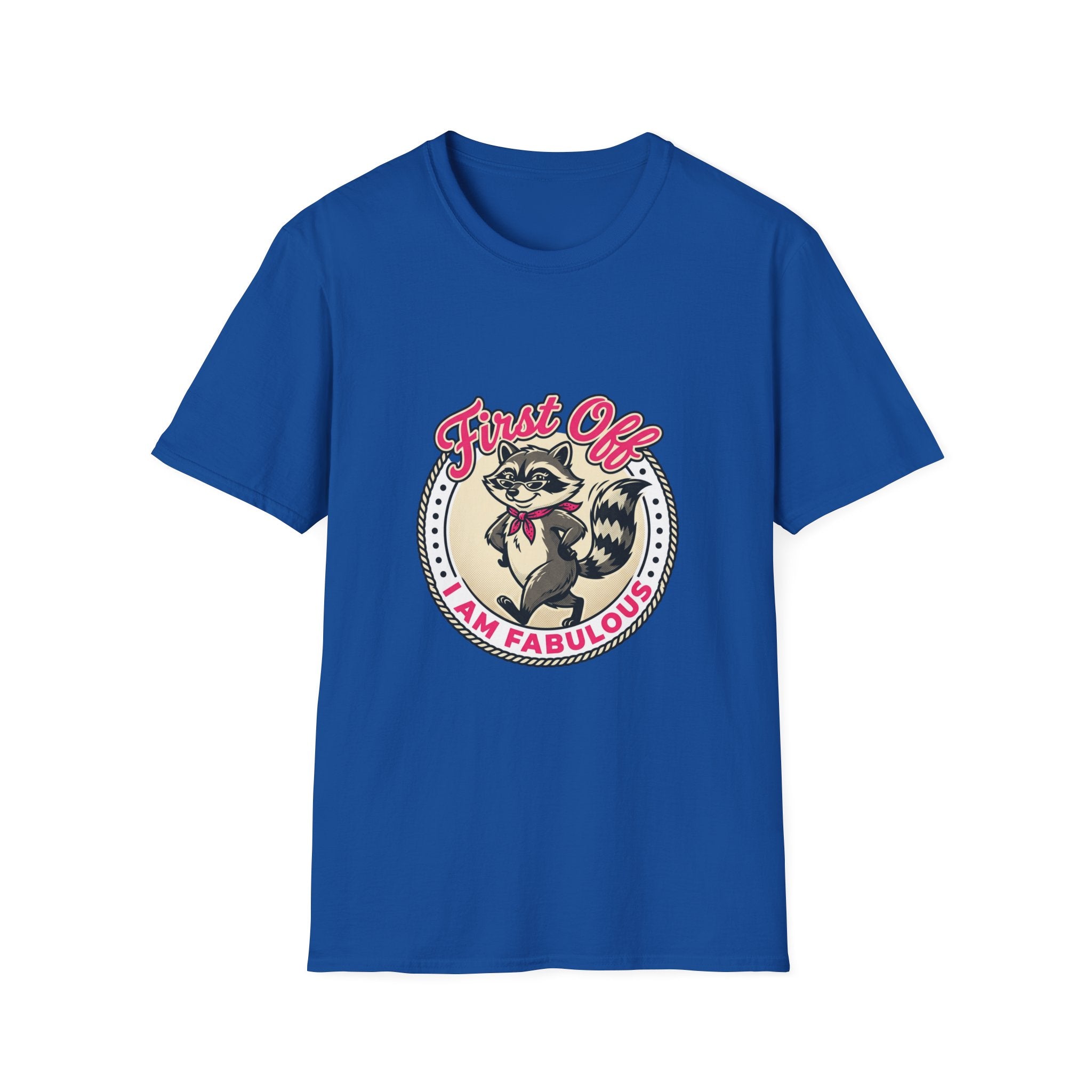 Foxy Raccoon 'First Off I Am Fabulous' Graphic T-Shirt