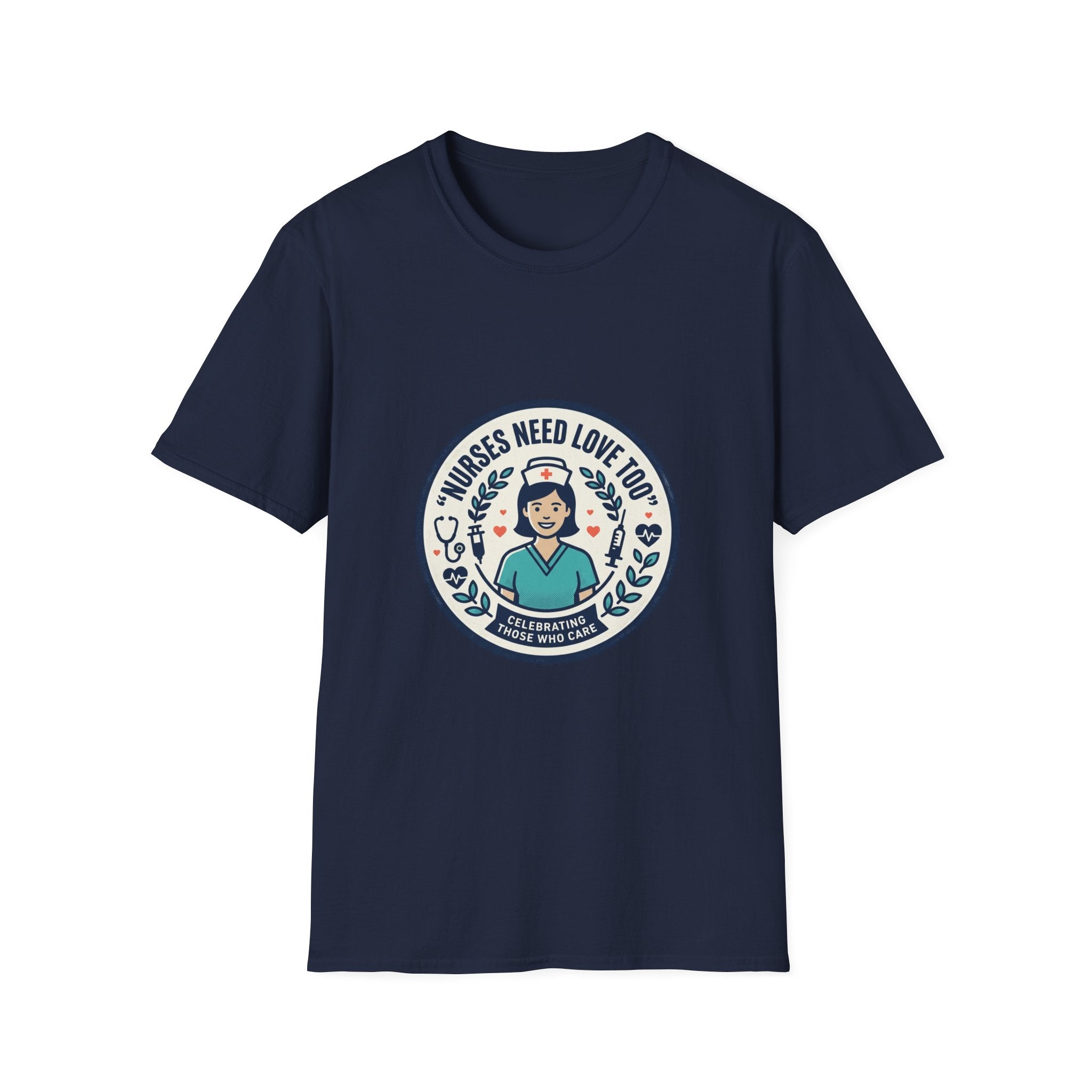 Nurse Appreciation T-Shirt — "Nurses Need Love Too" Cute Retro Nurse Badge