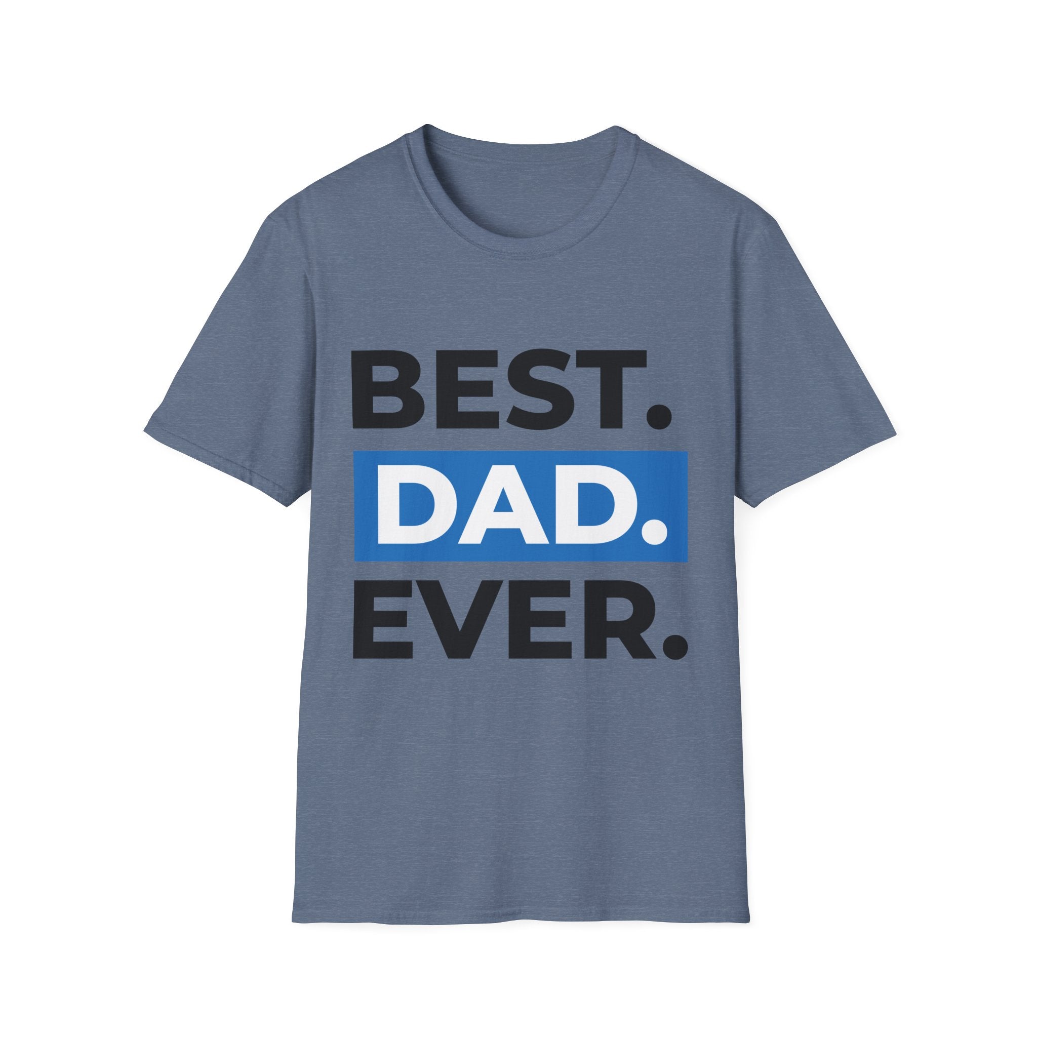 Best Dad Ever T-Shirt — Father's Day Graphic Tee