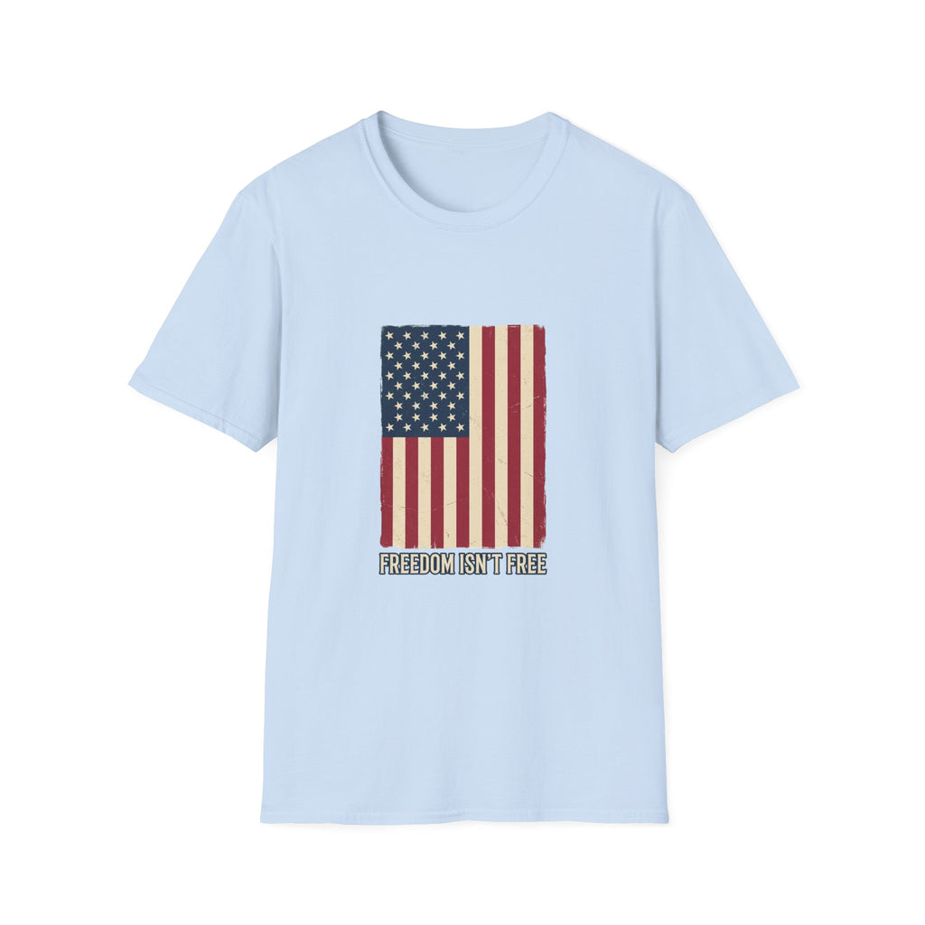 Freedom Isn't Free T-Shirt — Distressed American Flag Patriotic Tee