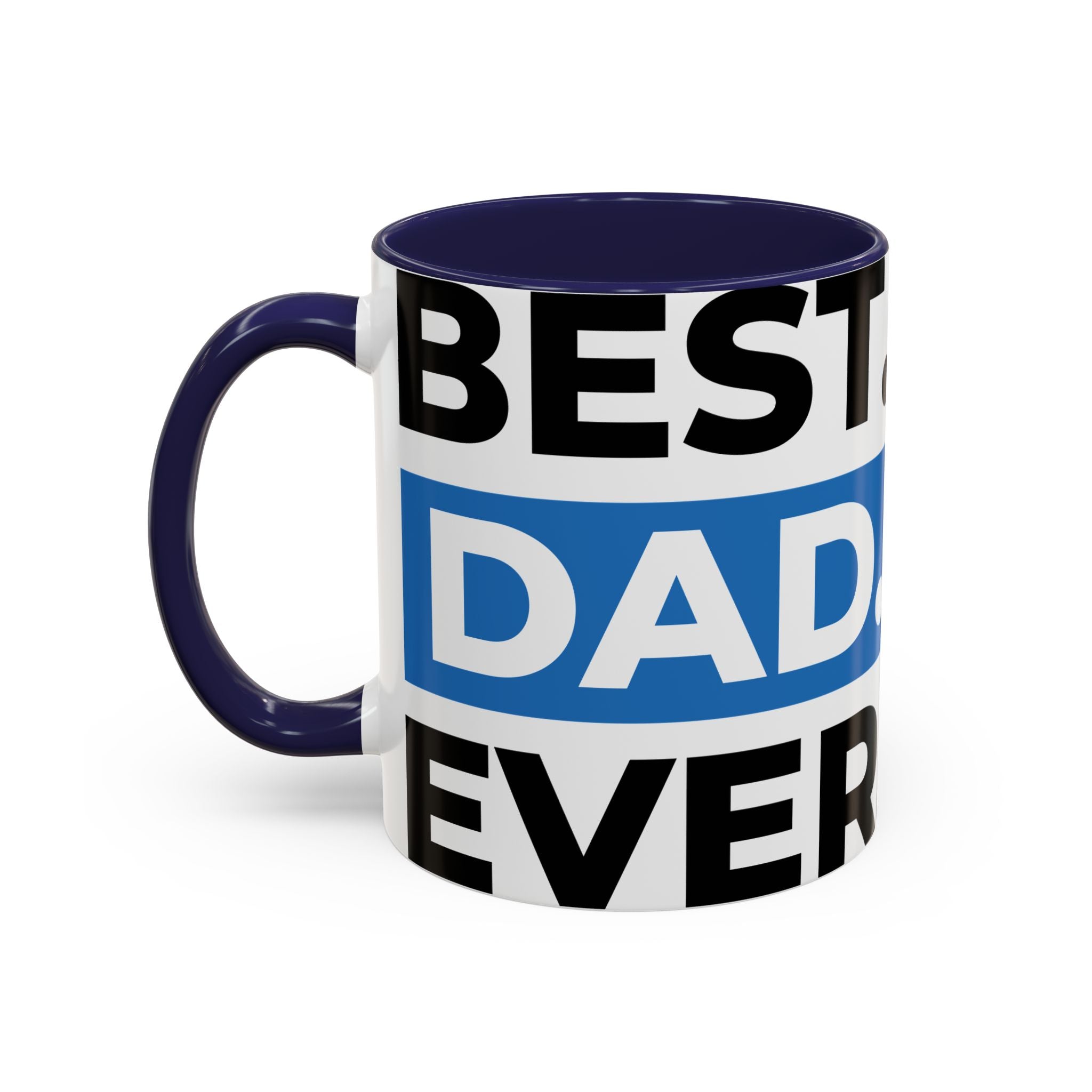 Best. Dad. Ever. Accent Coffee Mug – 11/15oz Gift for Father’s Day