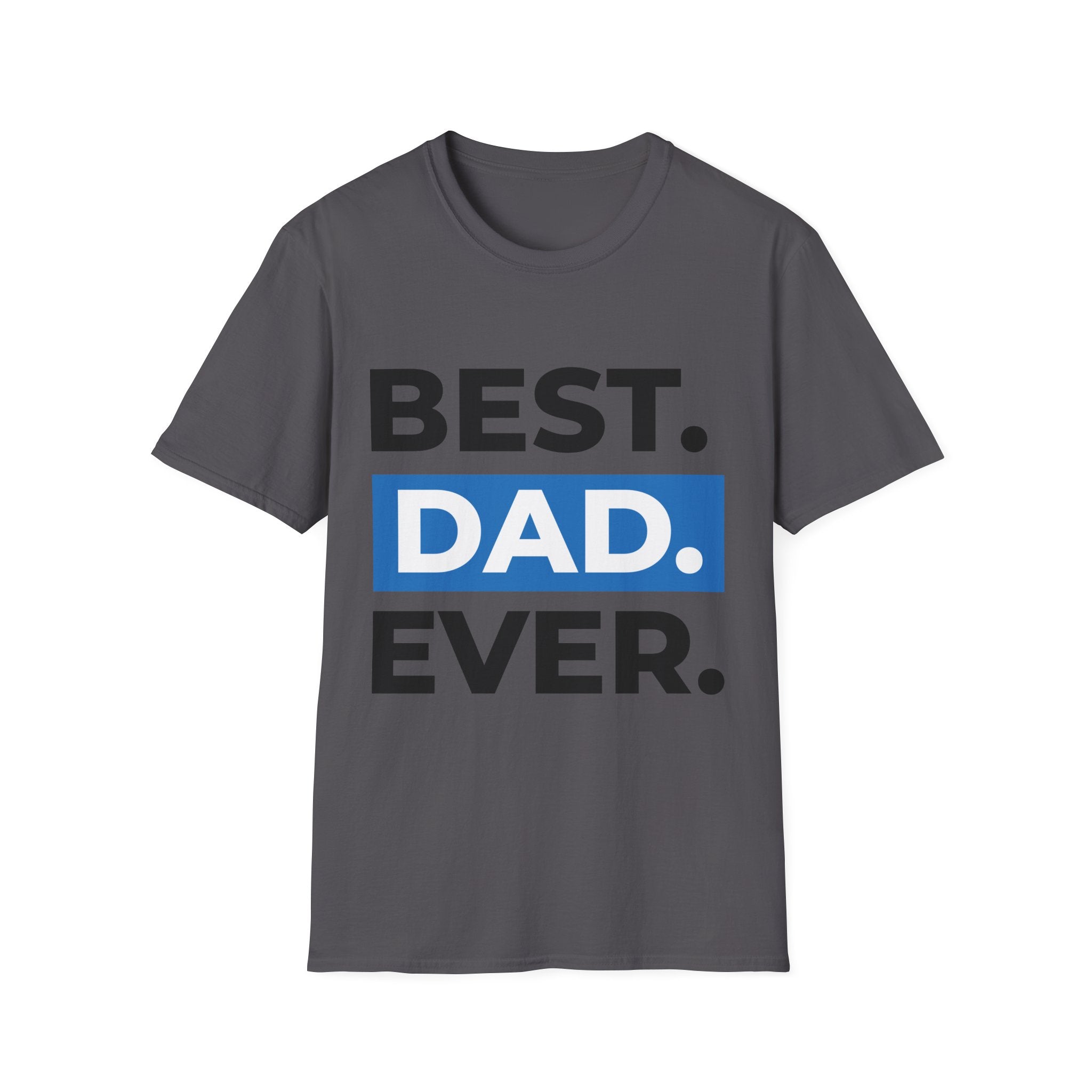 Best Dad Ever T-Shirt — Father's Day Graphic Tee
