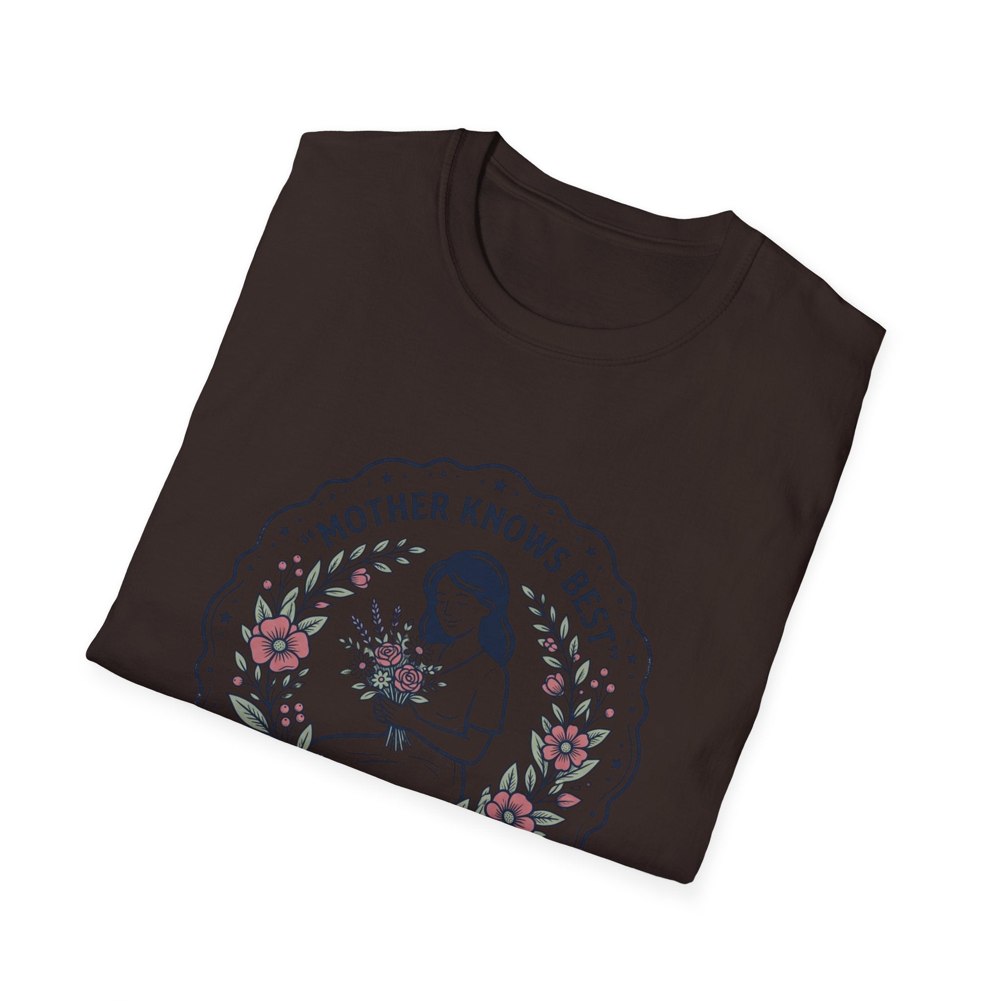 Mother Knows Best Mother's Day T-Shirt