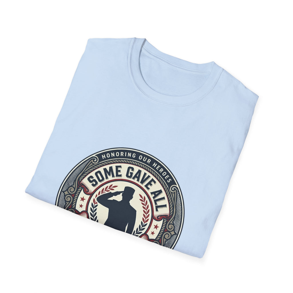 Veterans Memorial T-Shirt — "Some Gave All, All Gave Some" Tribute Tee