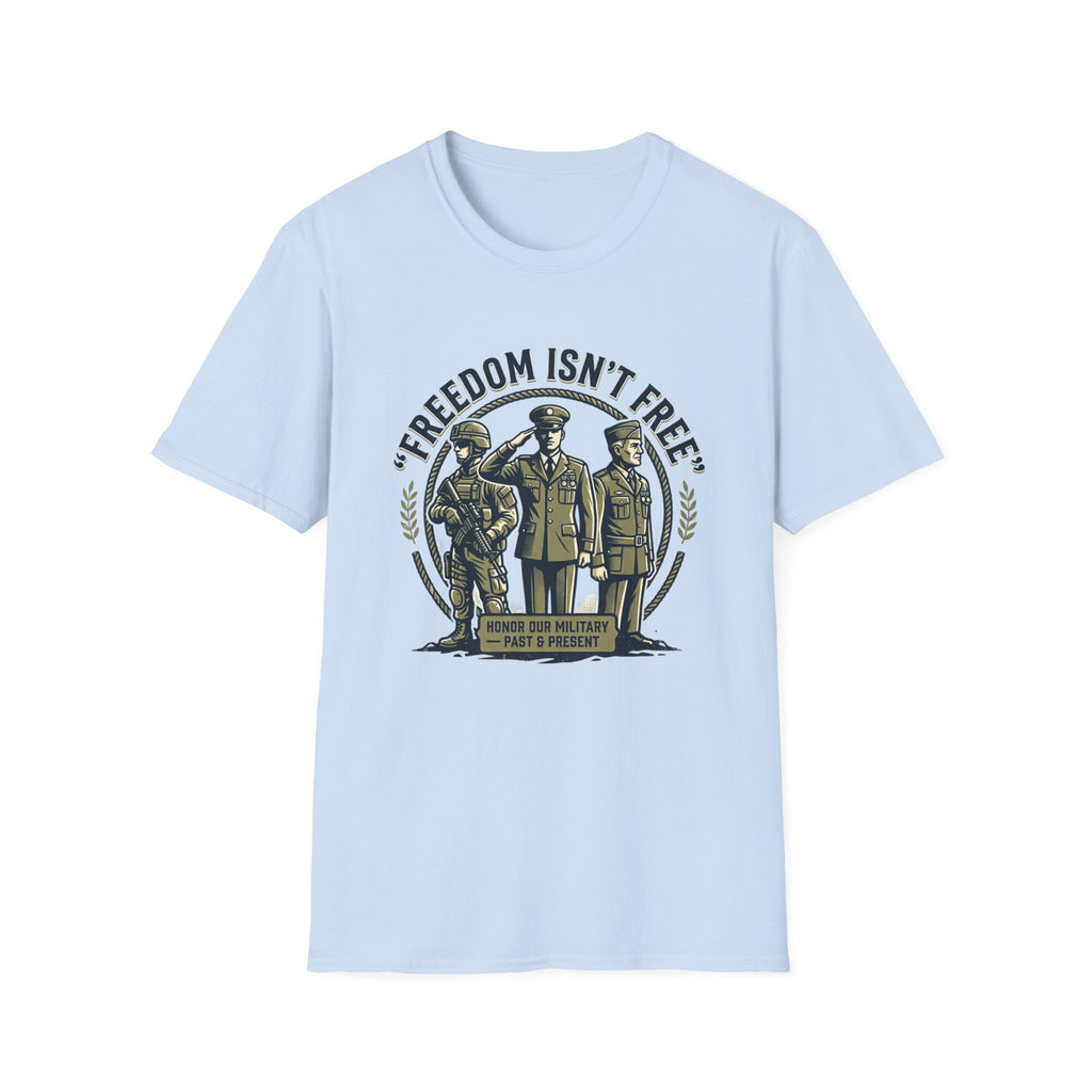 Freedom Isn't Free Military Tribute T-Shirt