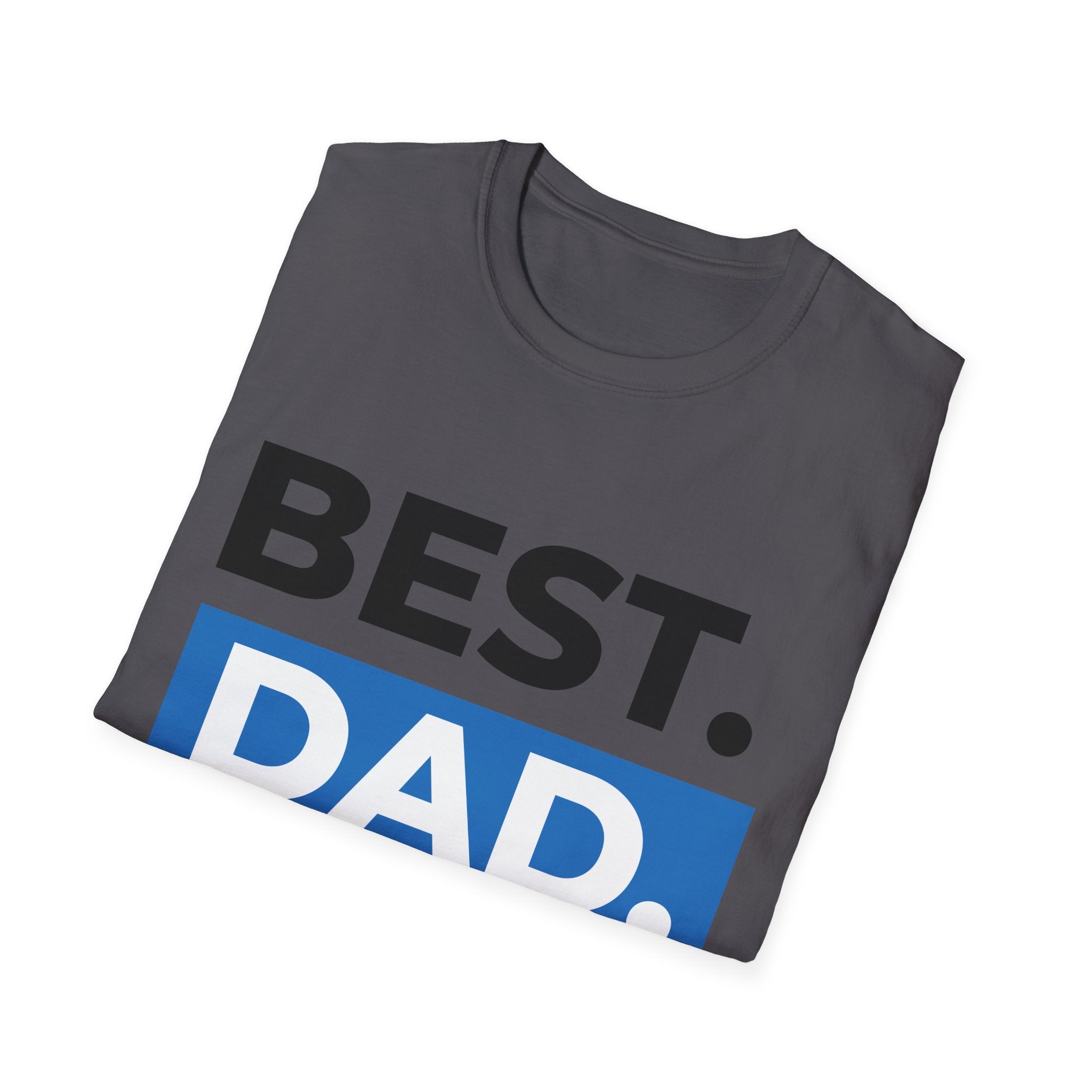 Best Dad Ever T-Shirt — Father's Day Graphic Tee