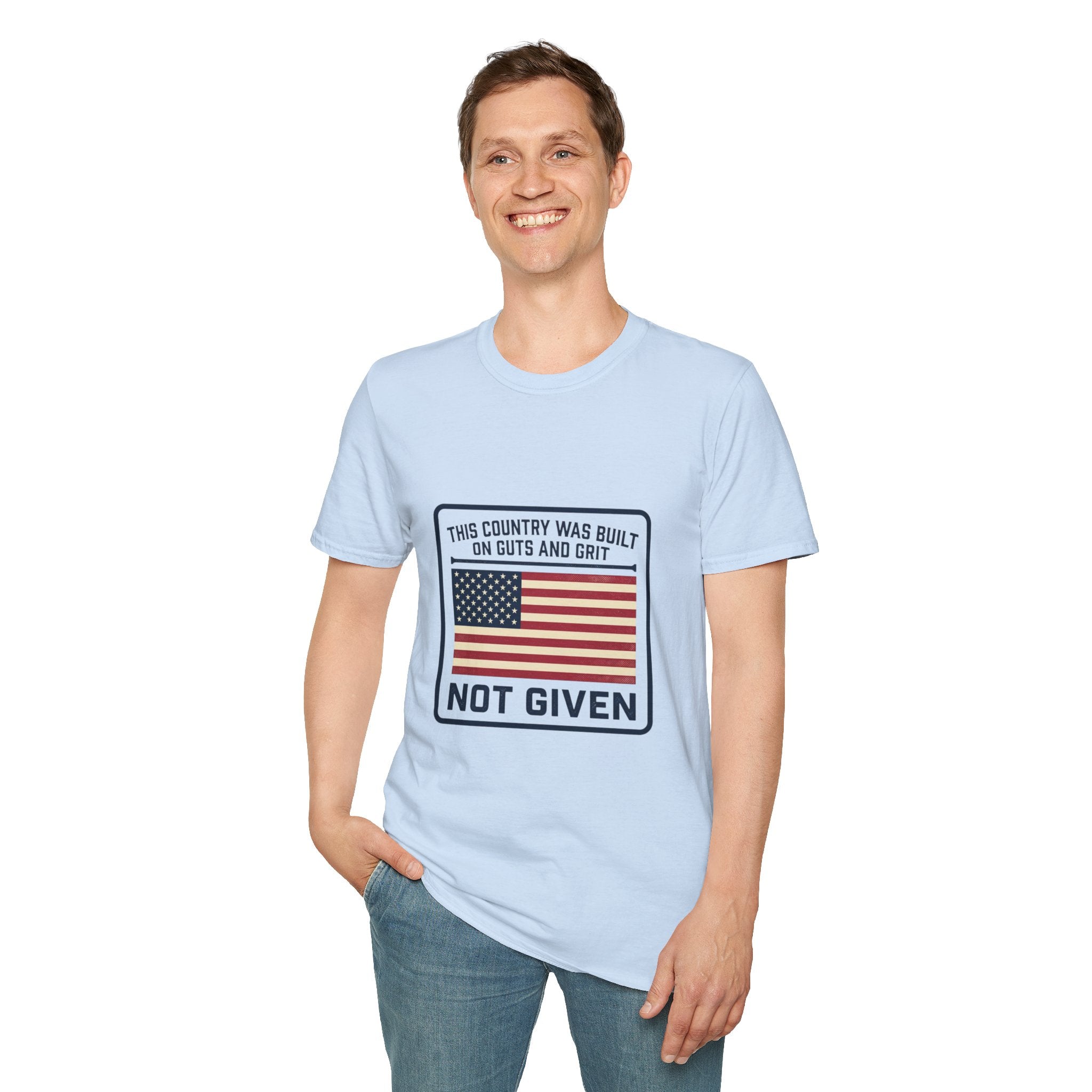 Patriotic 'Not Given' Flag T-Shirt — This Country Was Built on Guts and Grit Tee