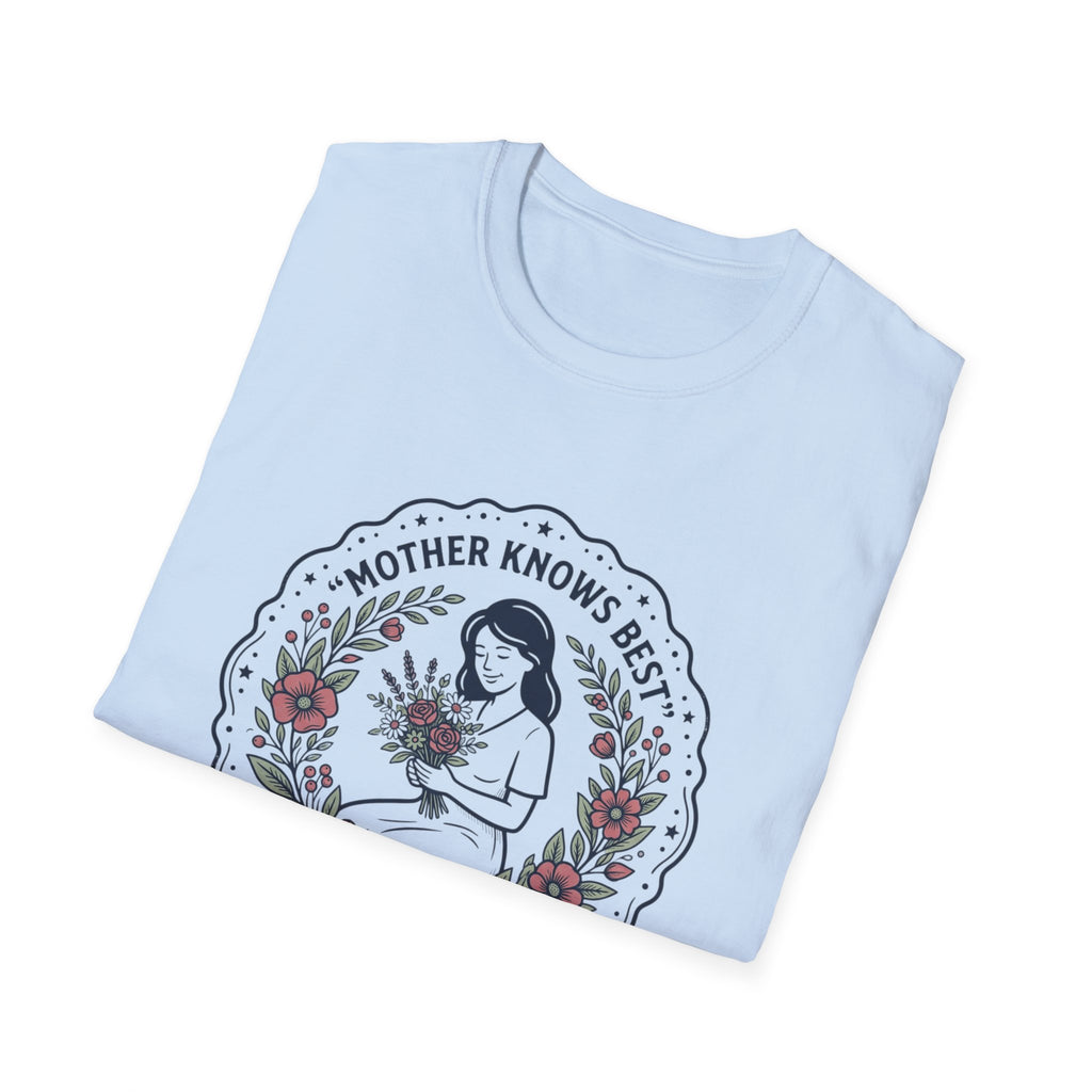 Mother Knows Best Mother's Day T-Shirt