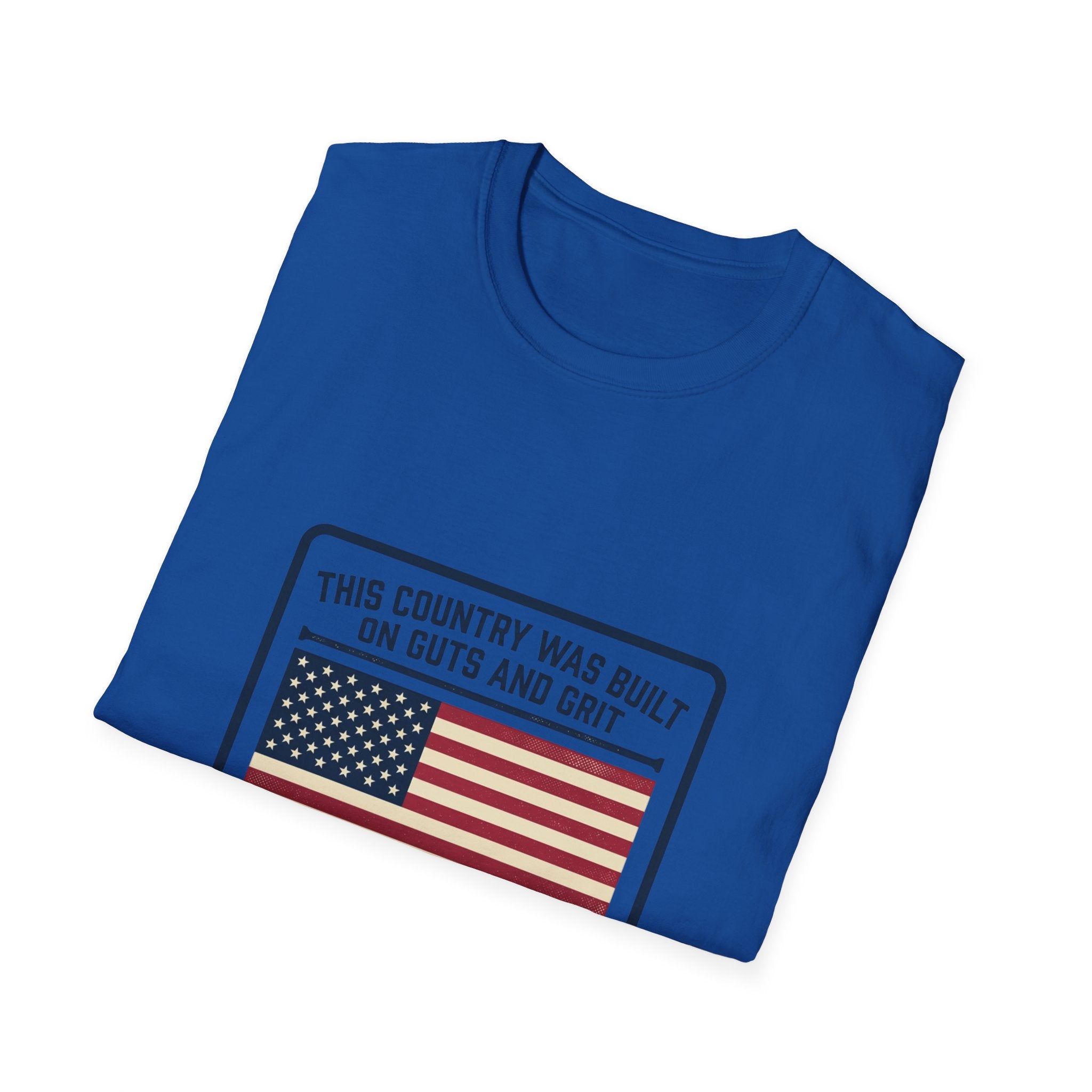 Patriotic 'Not Given' Flag T-Shirt — This Country Was Built on Guts and Grit Tee