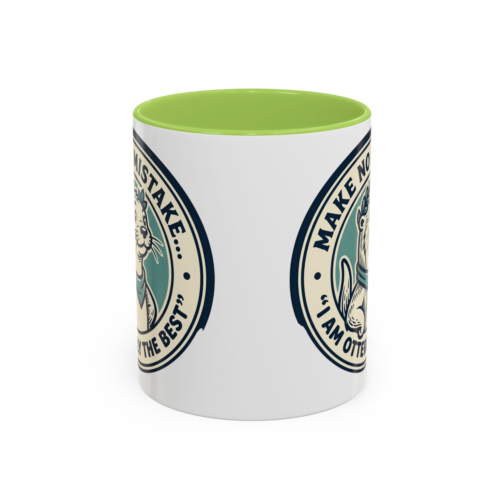 Otter Coffee Mug - "Make No Mistake I Am Otterly The Best" Accent Ceramic Mug