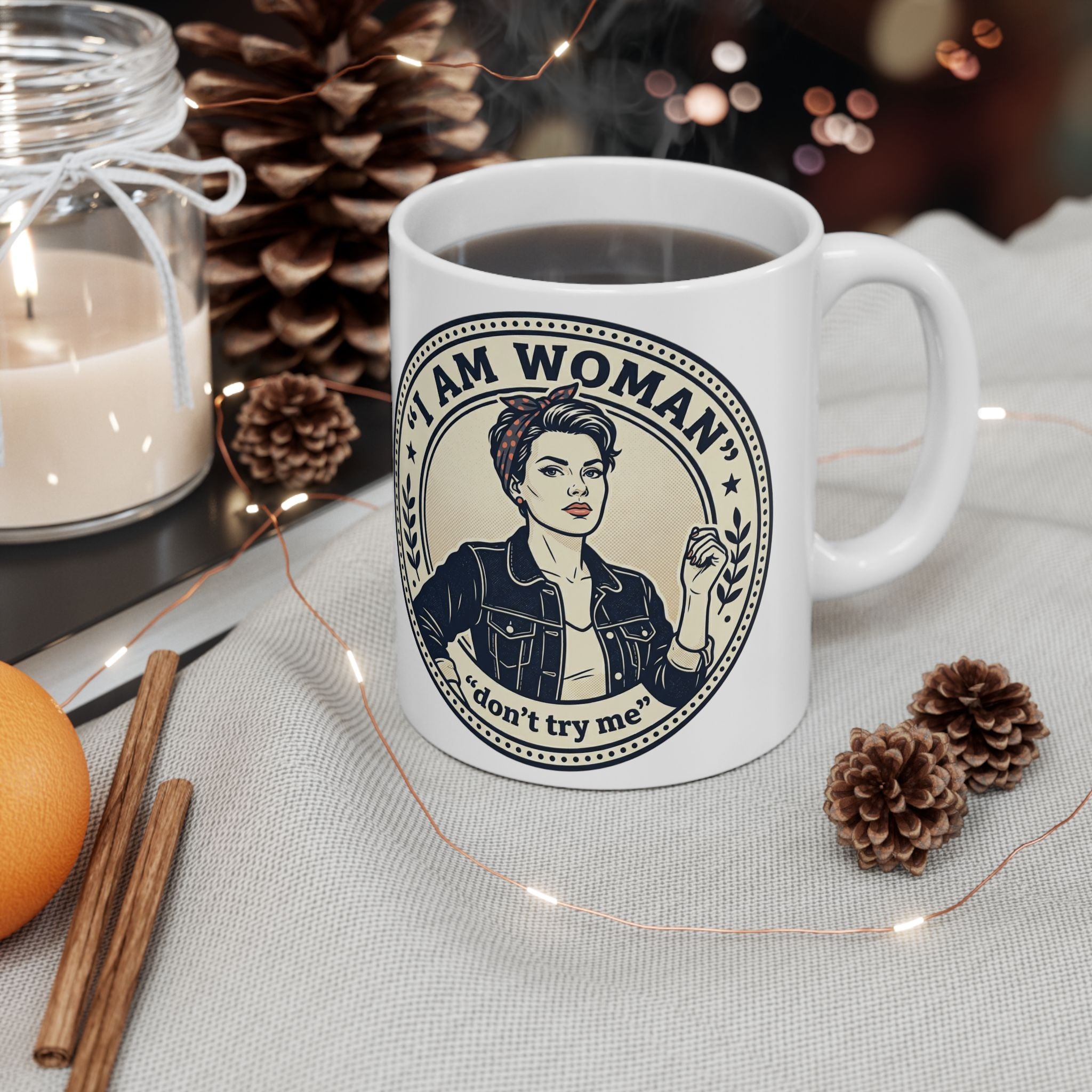 I Am Woman Ceramic Mug — Empowering Feminist Coffee Cup (11oz, 15oz)