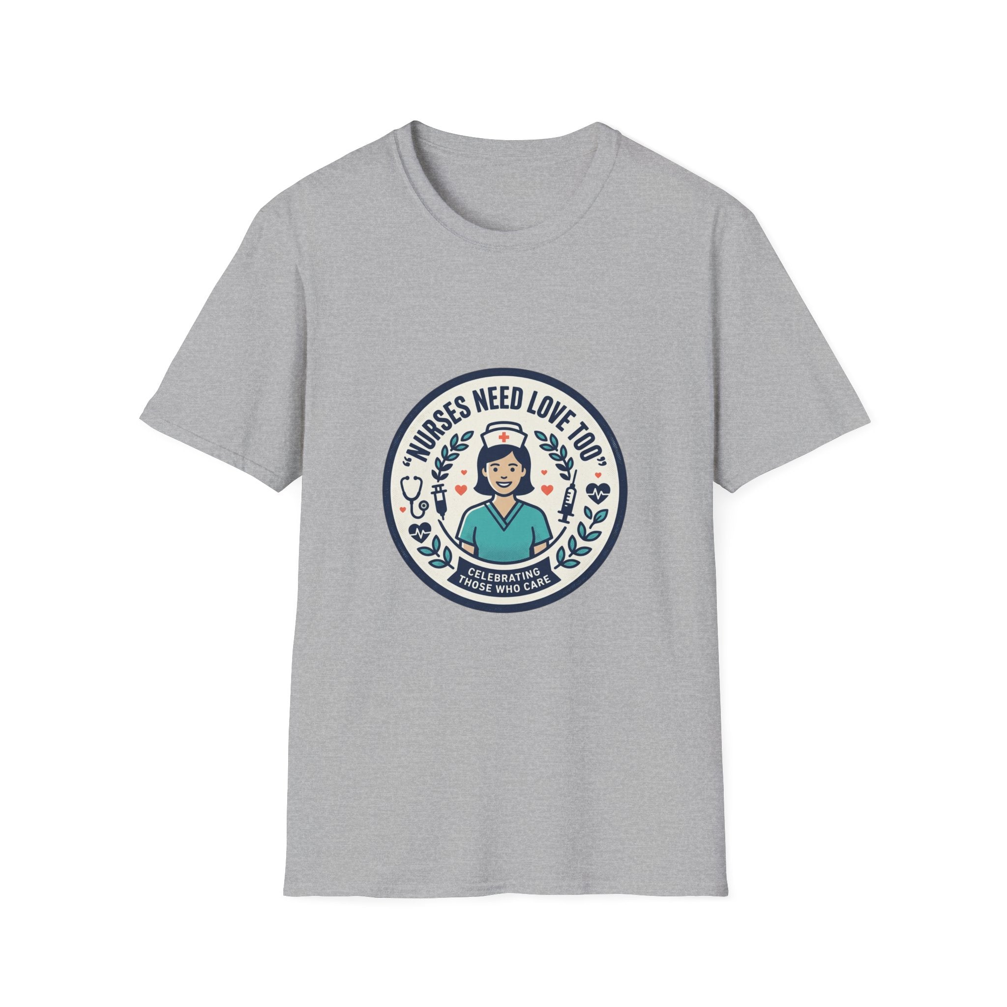 Nurse Appreciation T-Shirt — "Nurses Need Love Too" Cute Retro Nurse Badge