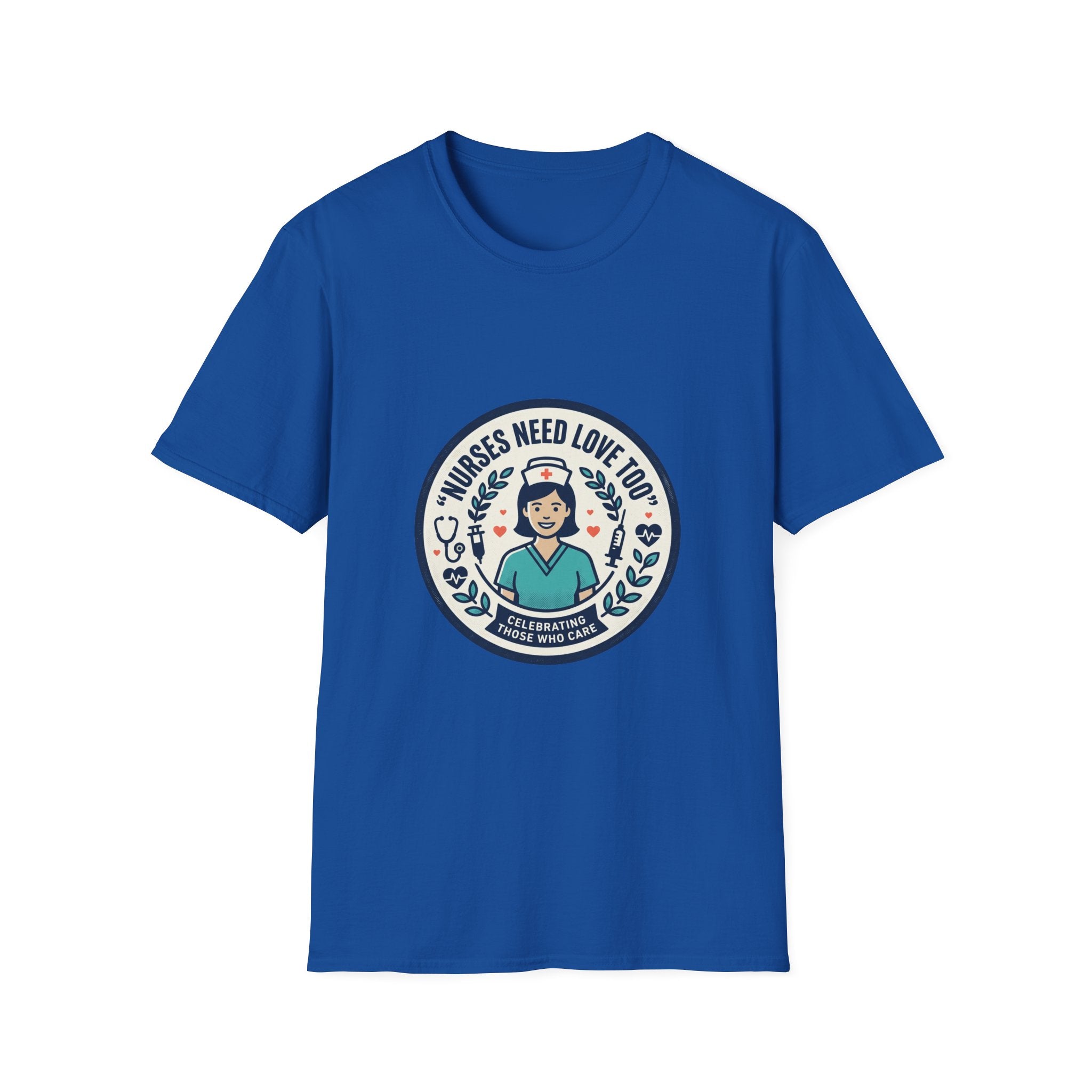 Nurse Appreciation T-Shirt — "Nurses Need Love Too" Cute Retro Nurse Badge