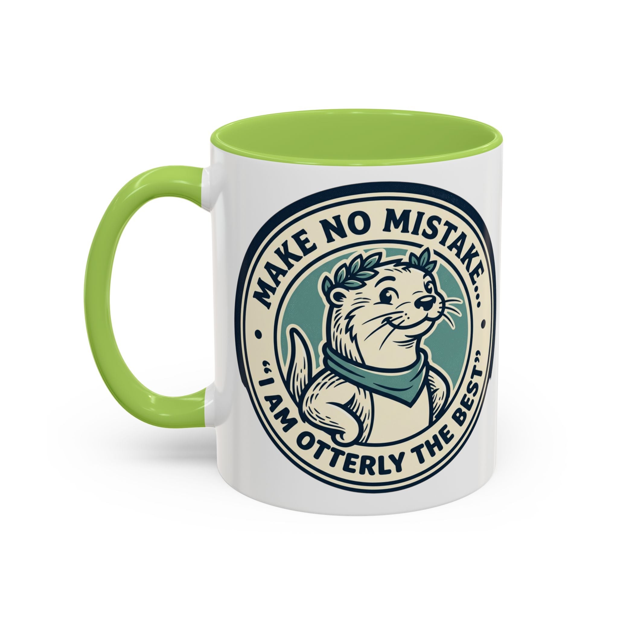 Otter Coffee Mug - "Make No Mistake I Am Otterly The Best" Accent Ceramic Mug