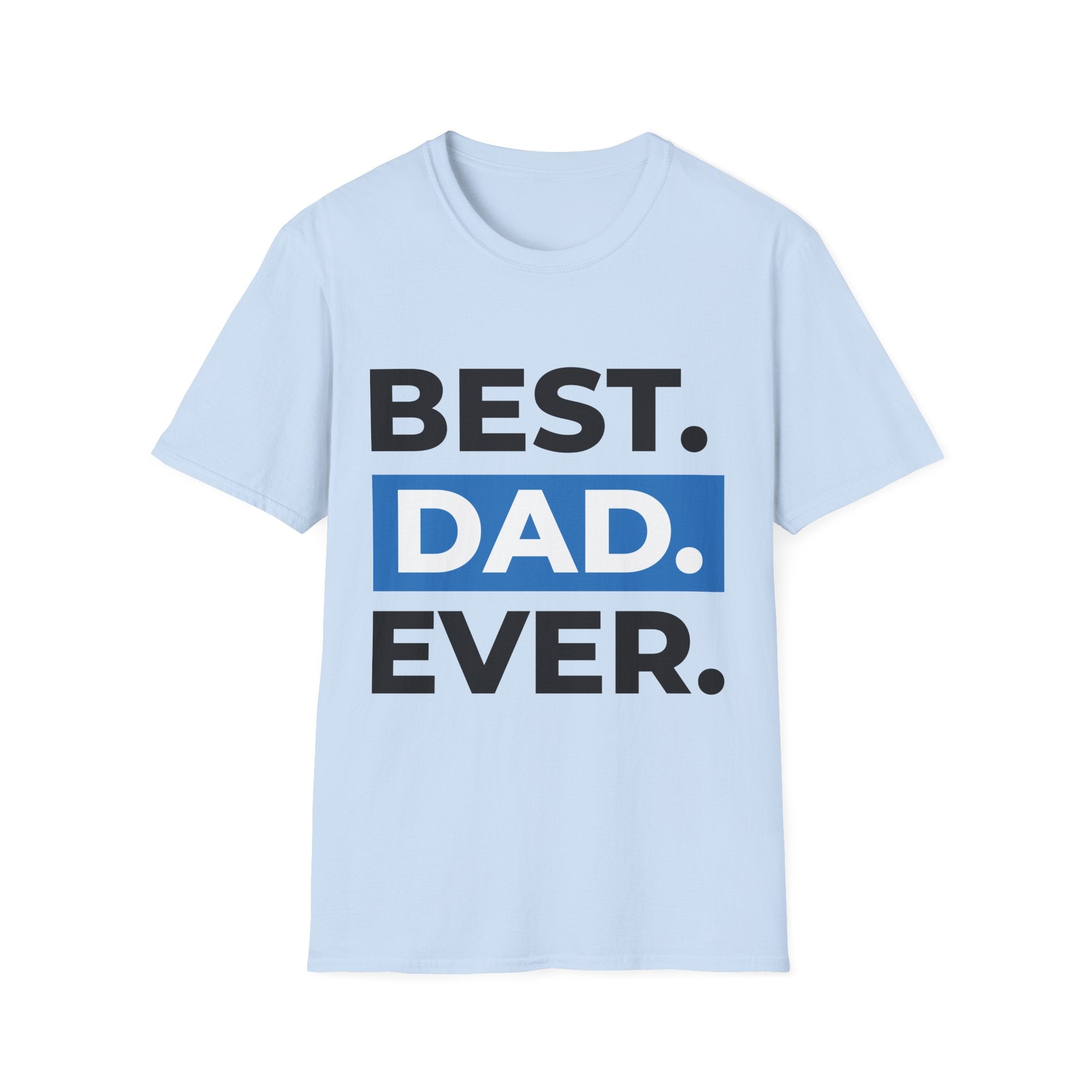 Best Dad Ever T-Shirt — Father's Day Graphic Tee