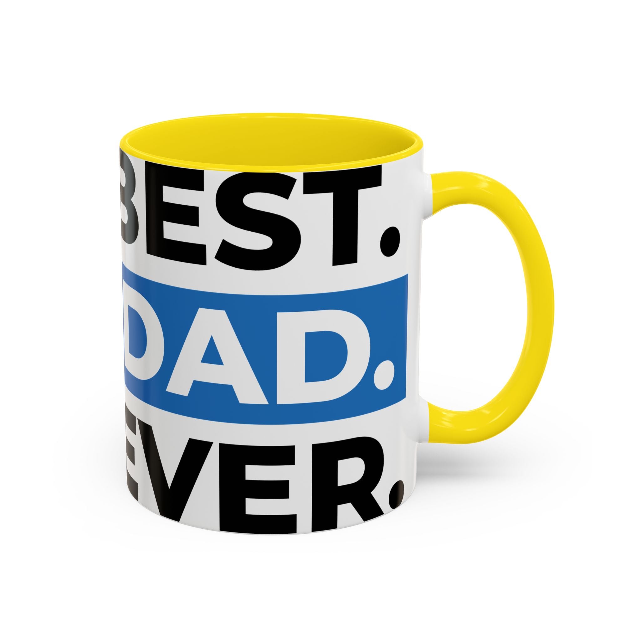 Best. Dad. Ever. Accent Coffee Mug – 11/15oz Gift for Father’s Day