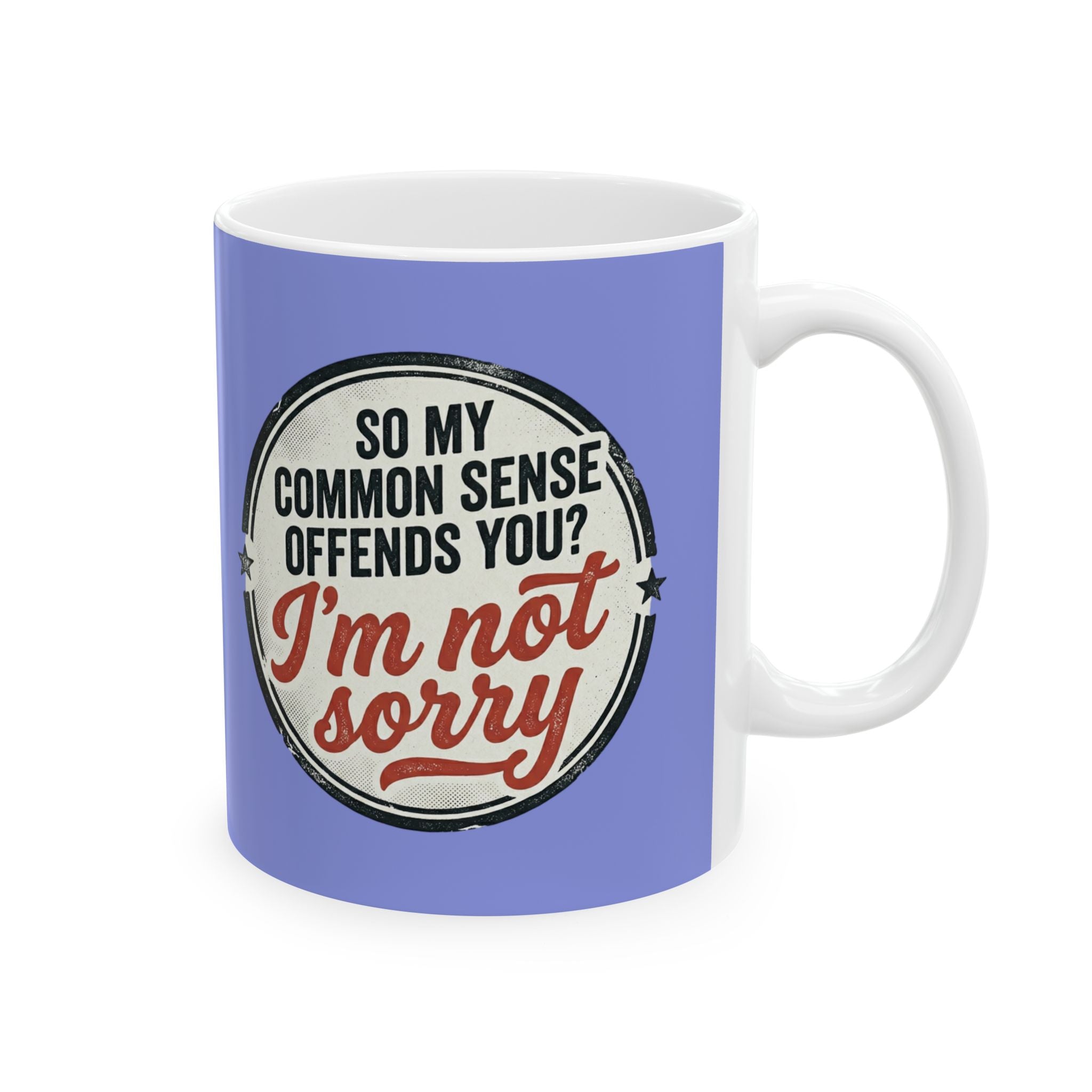 Ceramic Mug - 'My License Says No, But I Did Not Say Sorry' Vintage Badge Coffee Cup