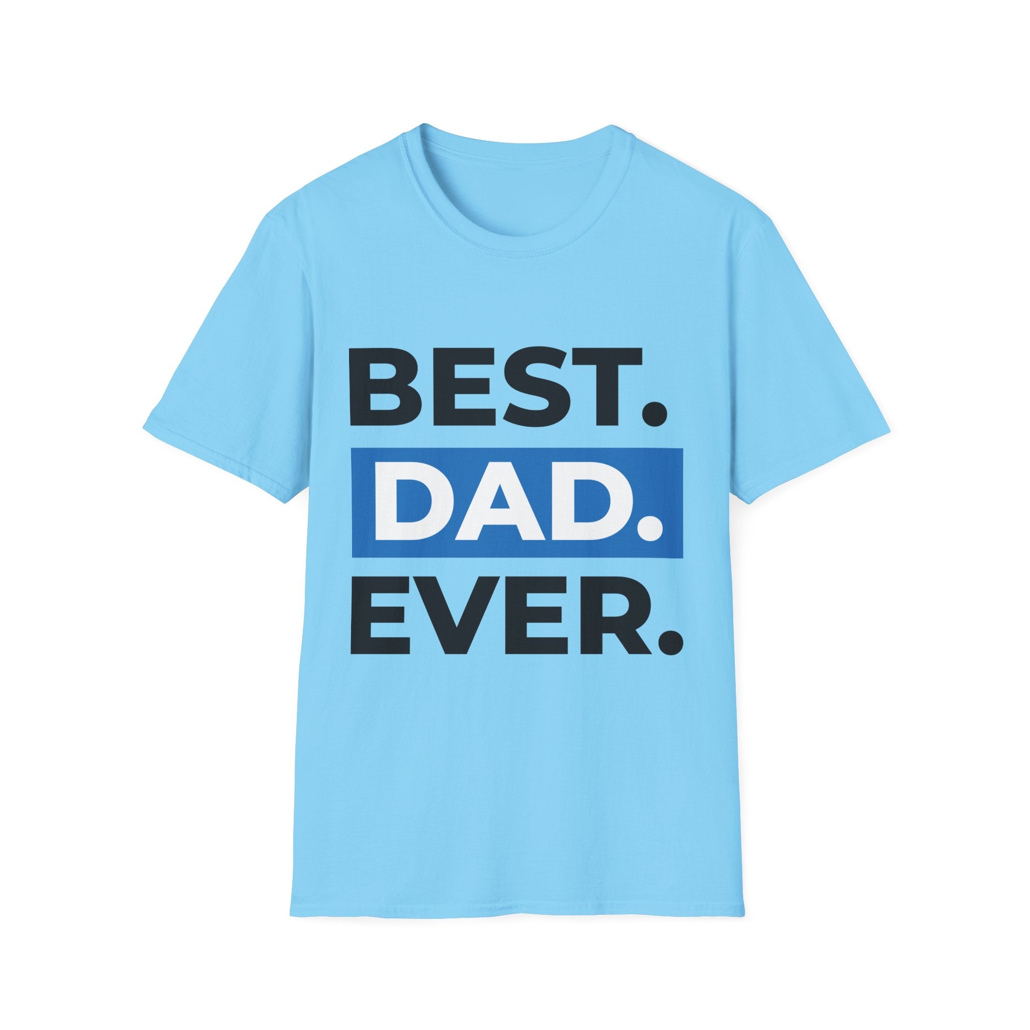 Best Dad Ever T-Shirt — Father's Day Graphic Tee