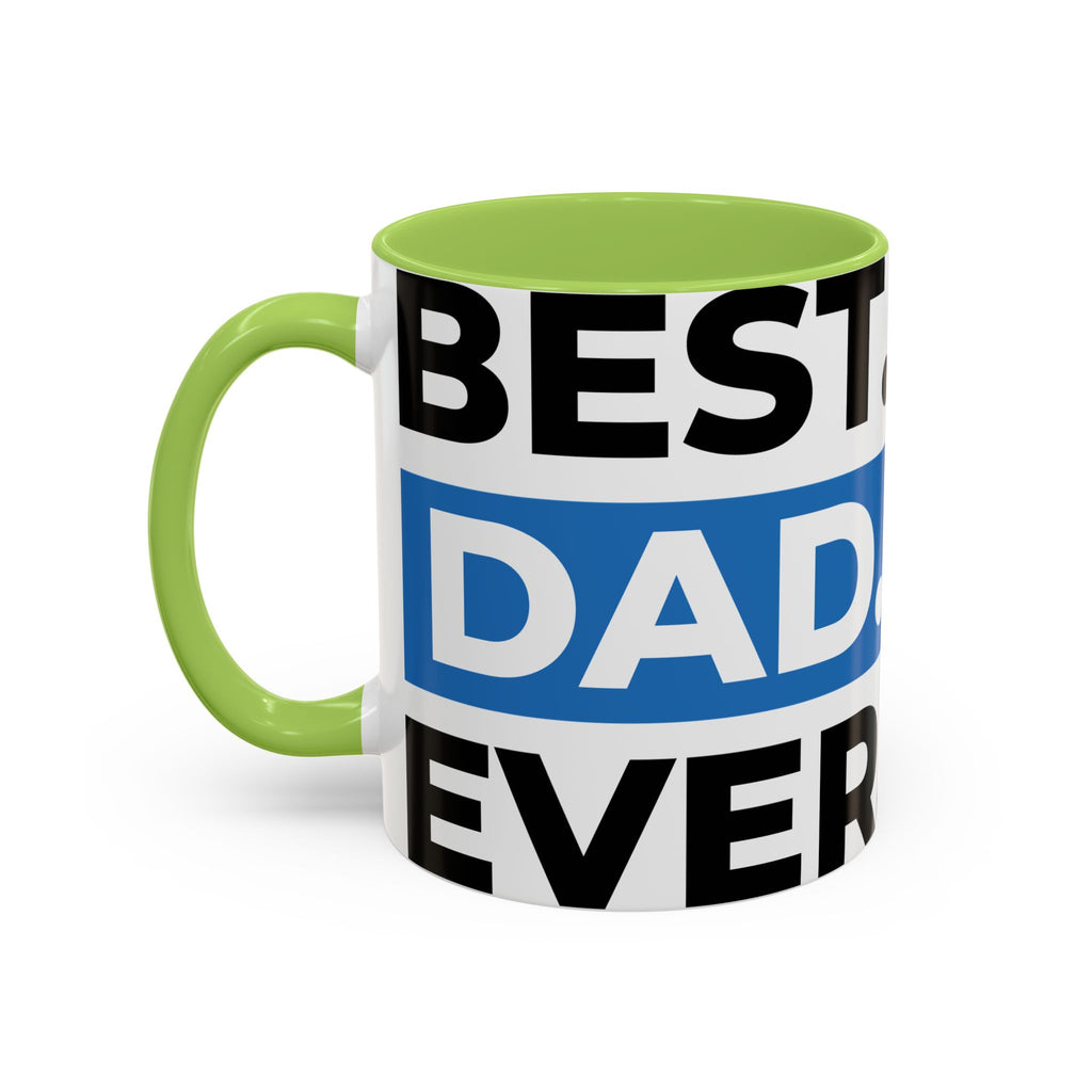 Best. Dad. Ever. Accent Coffee Mug – 11/15oz Gift for Father’s Day