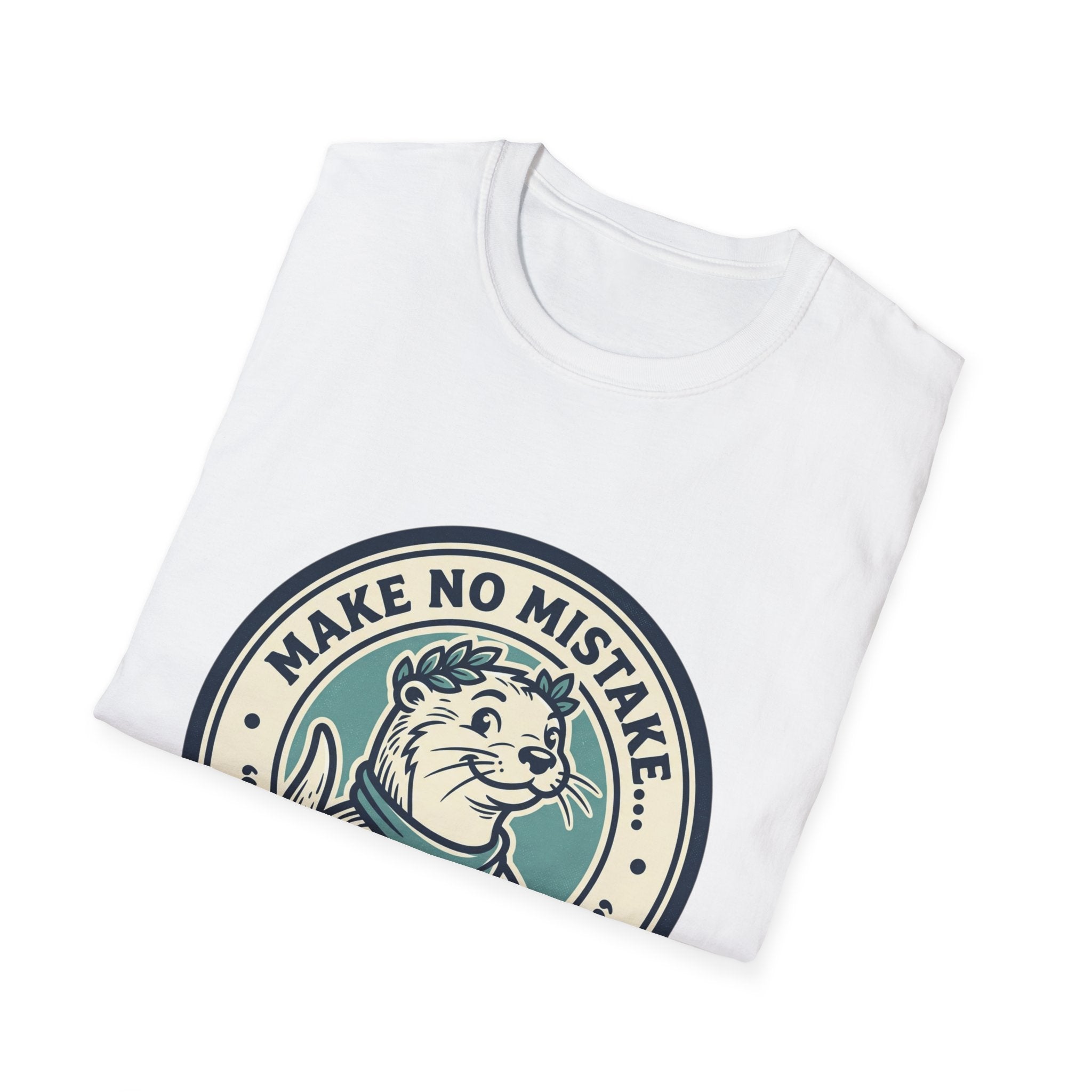 Otterly The Best T-Shirt — Make No Mistake Cute Otter Graphic Tee